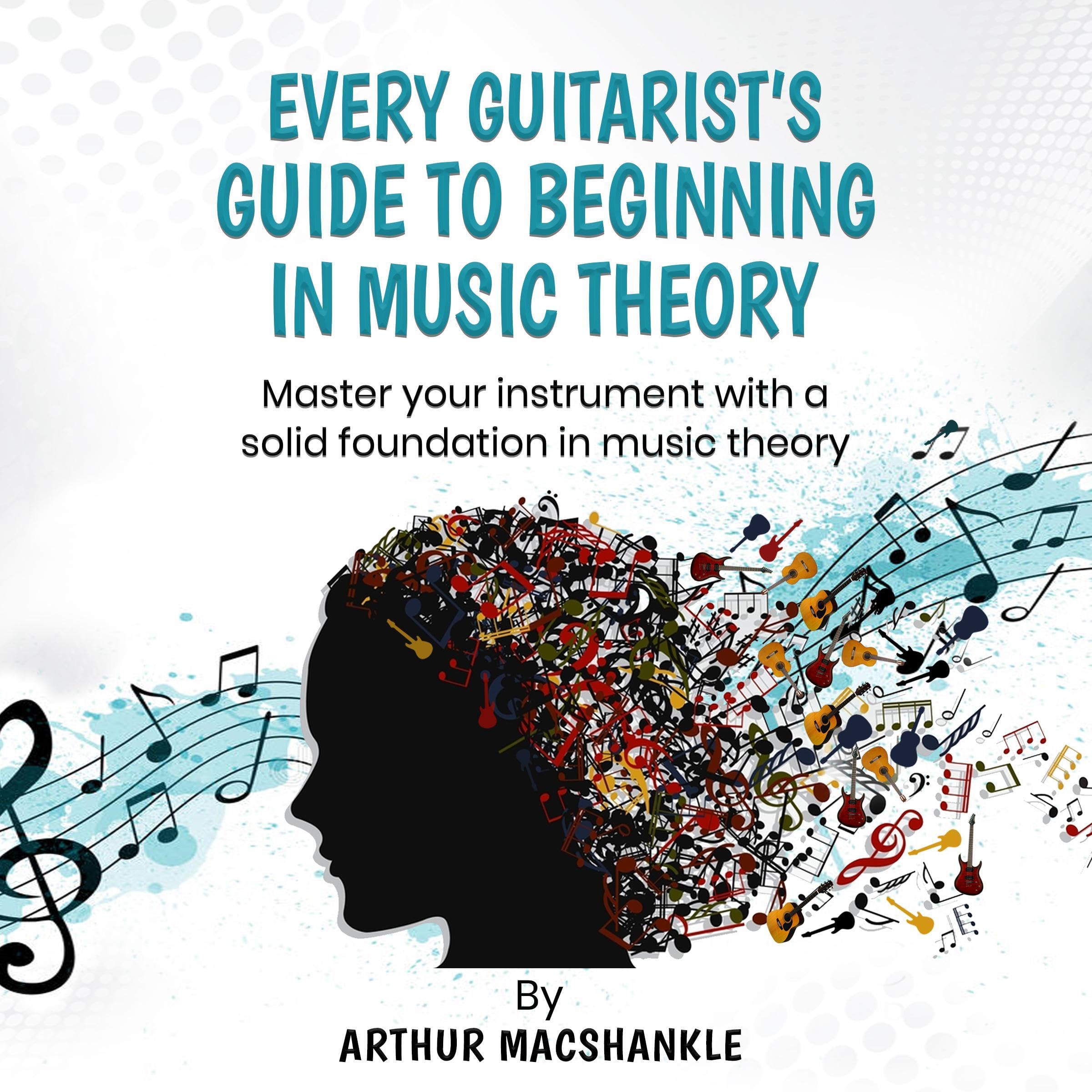 Cover art for Every Guitarist's Guide to Beginning in Music Theory