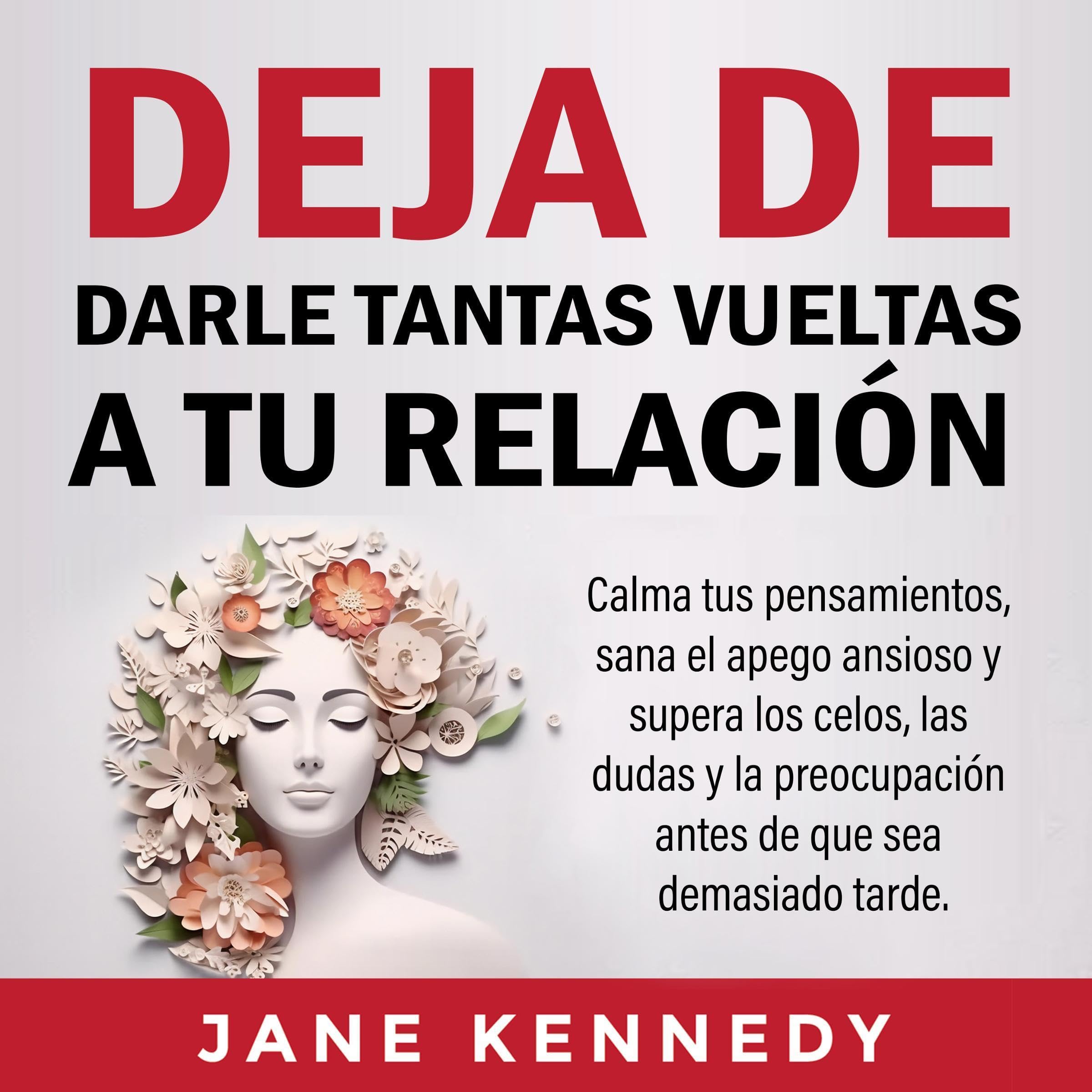 Deja de darle tantas vueltas a tu relación [Stop Giving So Much Thought to Your Relationship]