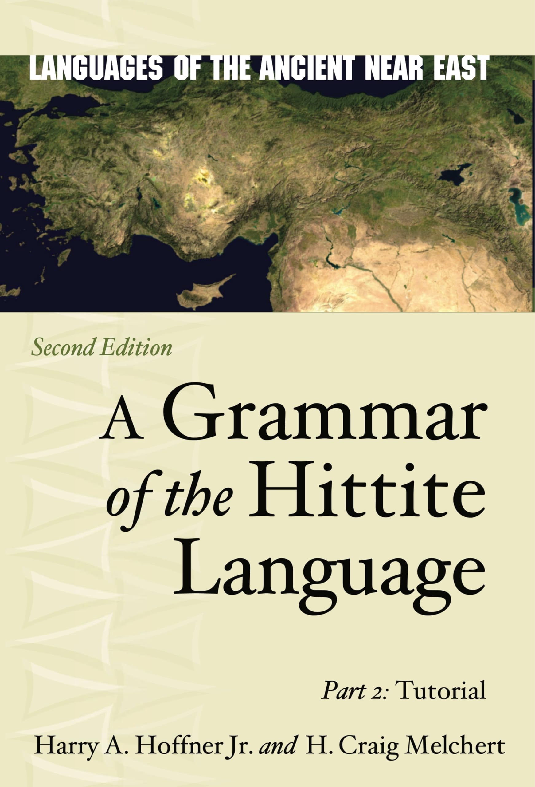 A Grammar of the Hittite Language – Part 2: Tutorial by H. Craig Melchert