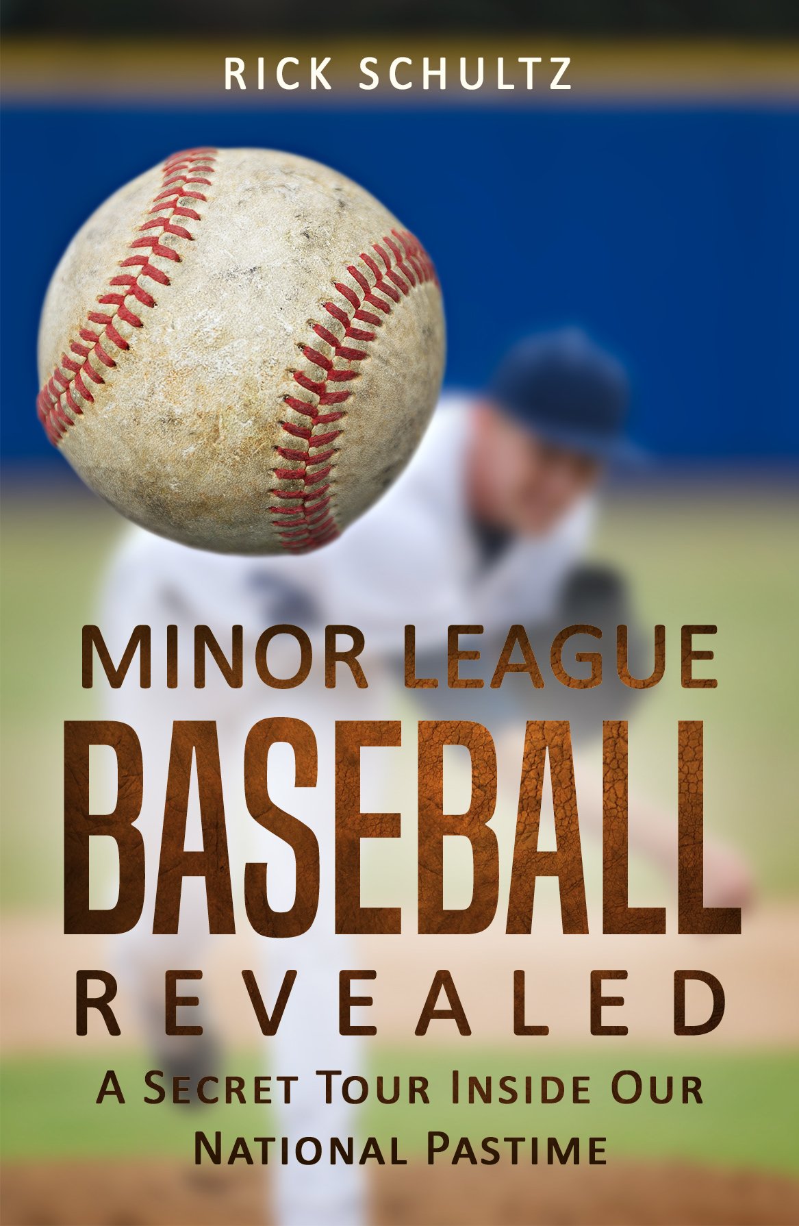 Minor League Baseball Revealed: A Secret Tour Inside Our National Pastime