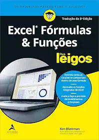 Excel Fórmulas e Funções Para Leigos