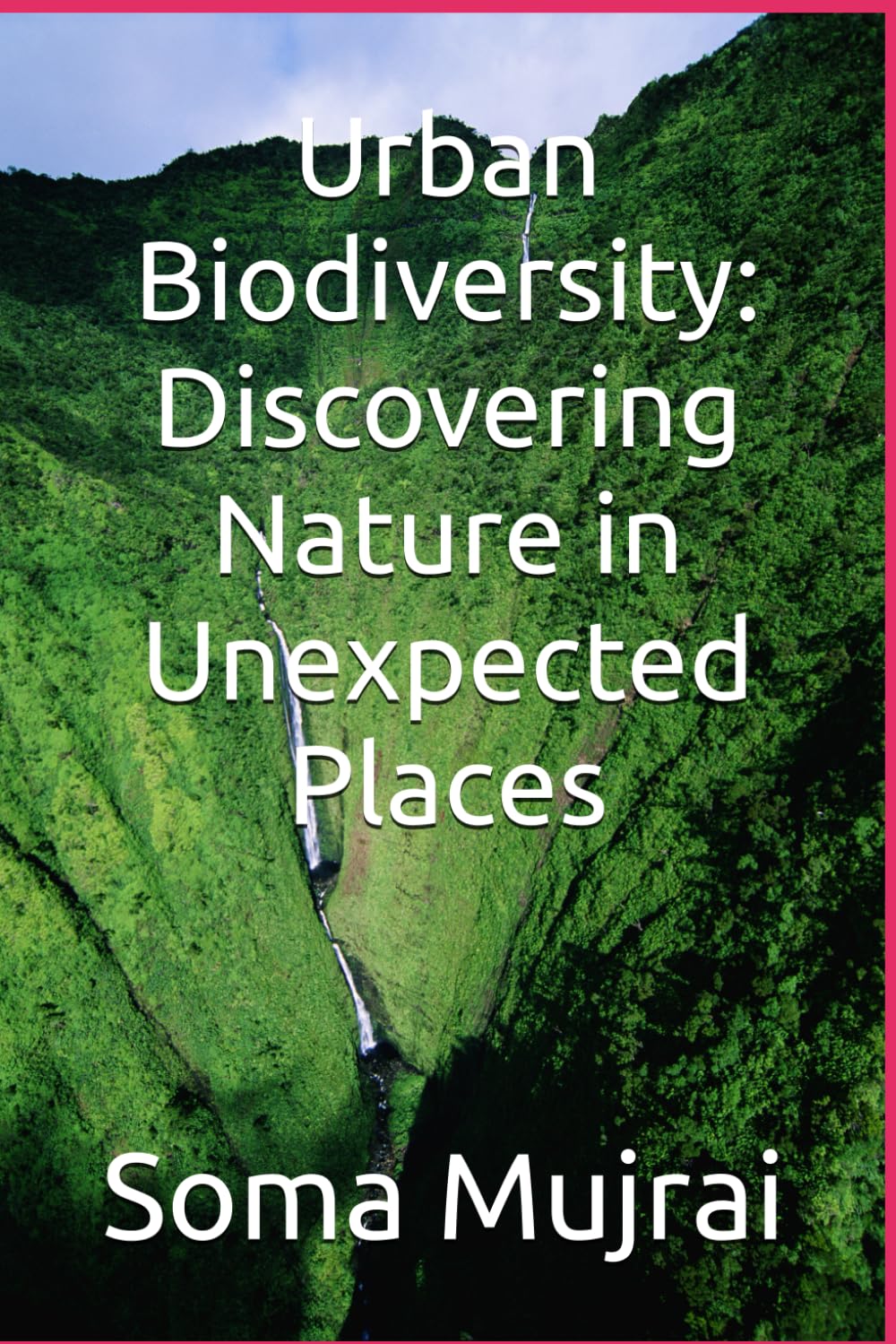 Urban Biodiversity: Discovering Nature in Unexpected Places