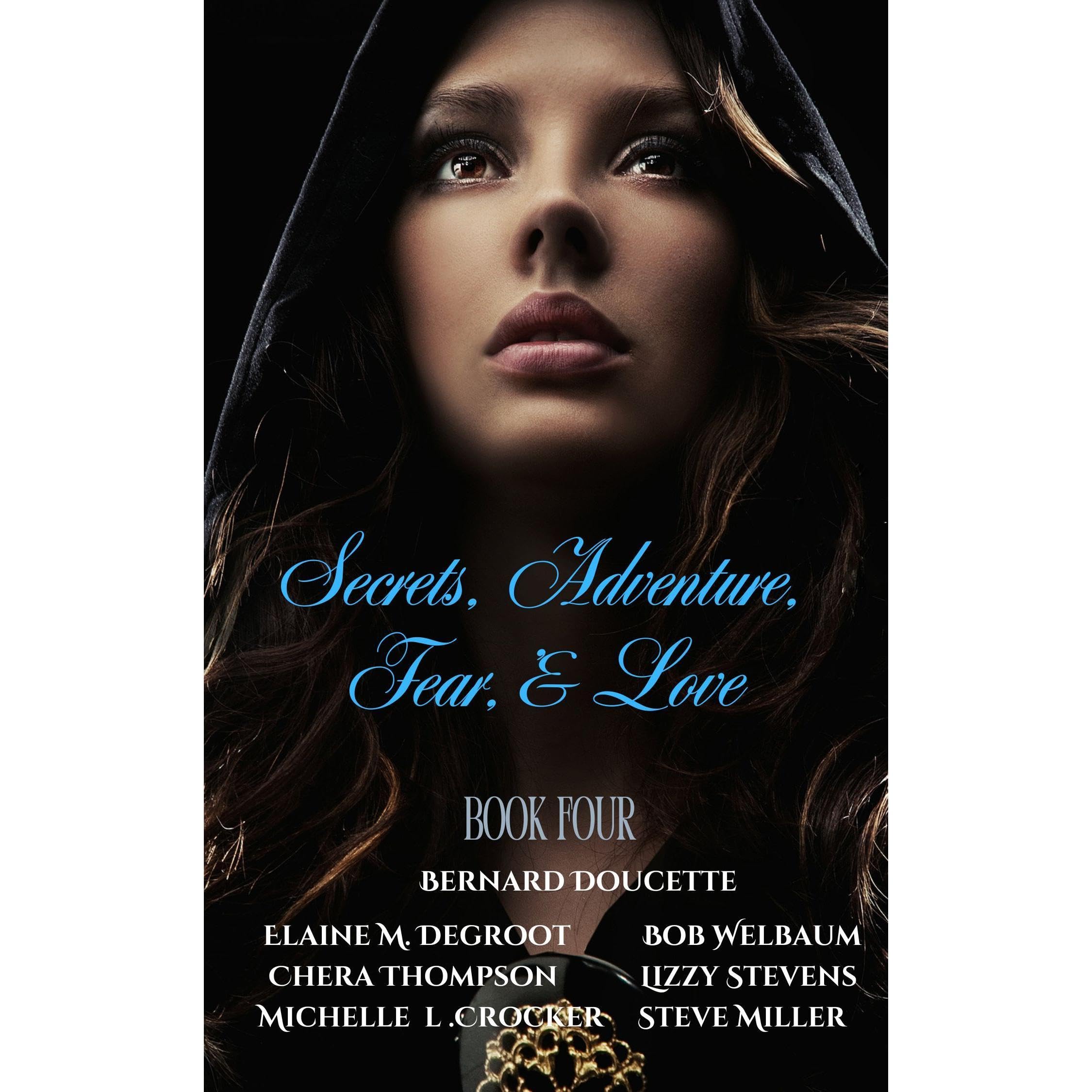 Secrets, Adventures, Fear & Love