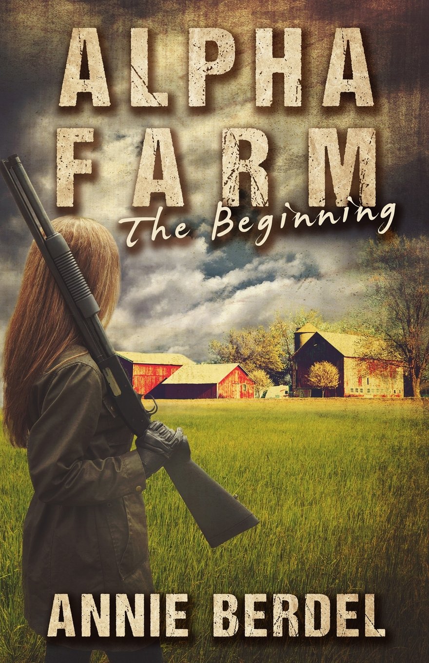 Buy Alpha Farm: The Beginning: 1 (The Prepper Chick) — BookShops.in