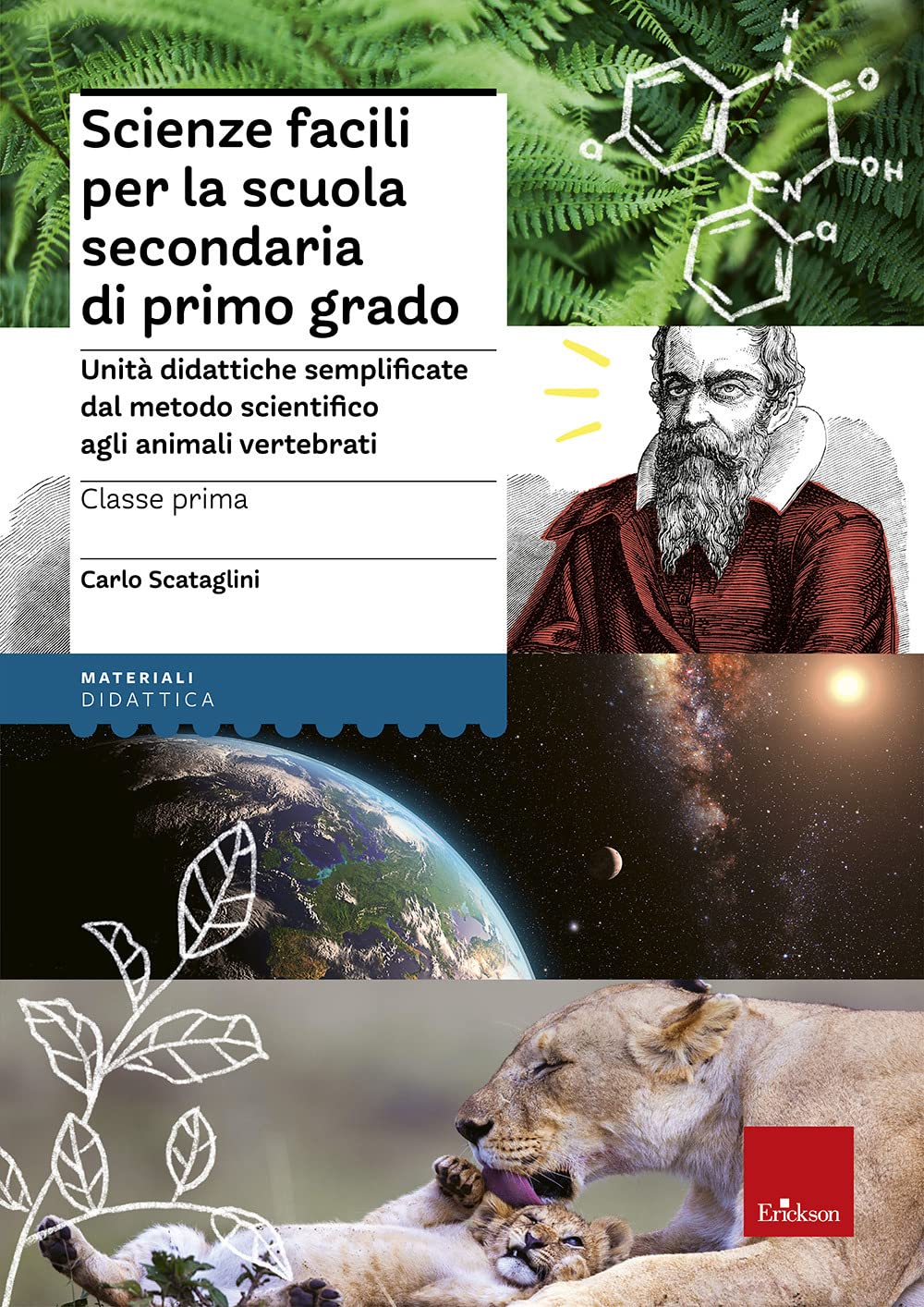 Scienze Facili Per La Scuola Secondaria Di Primo Grado. Classe Prima. Unità Didattiche Semplificate Dal Metodo Scientifico Agli Animali Vertebrati - 4