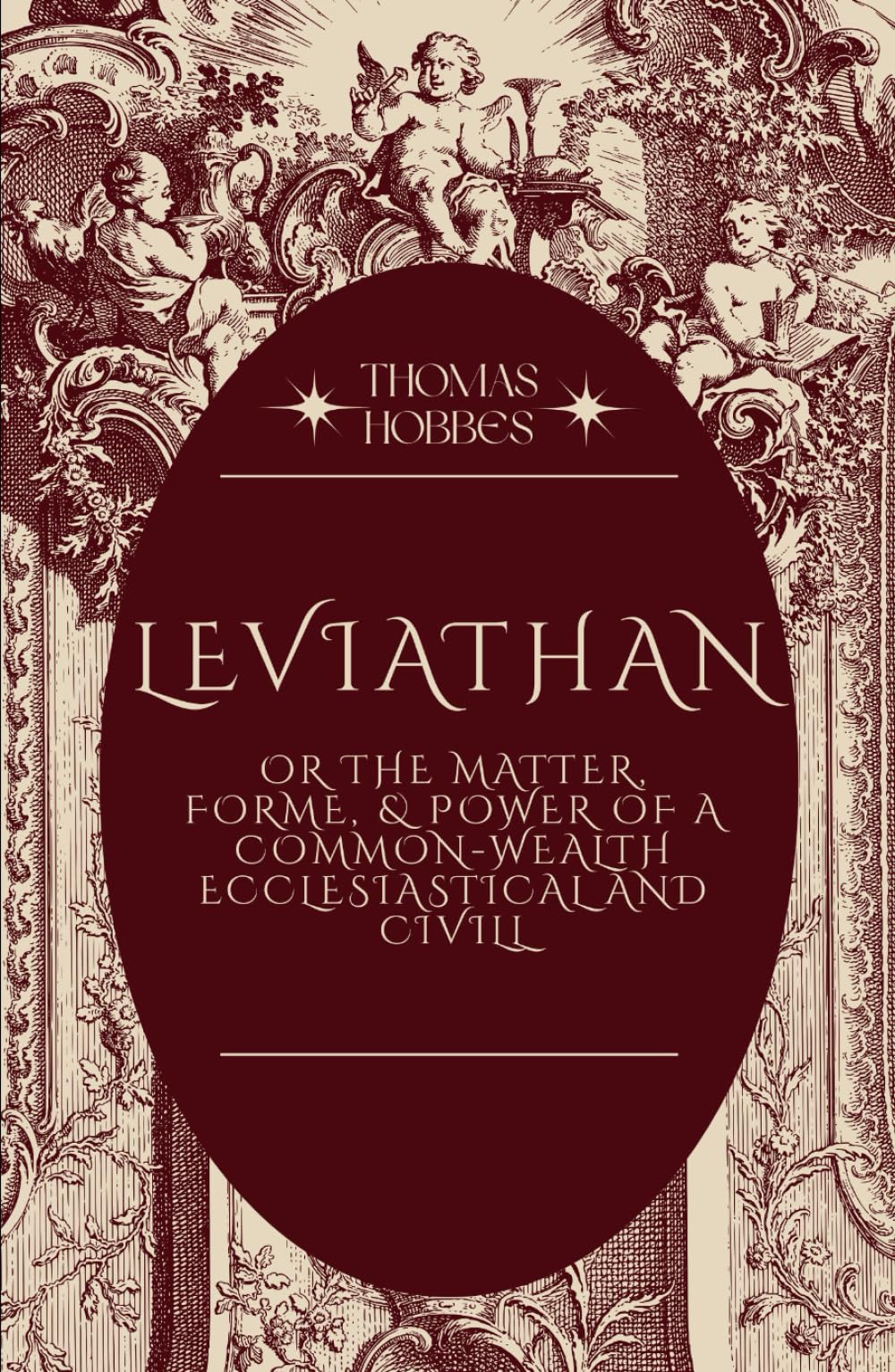 Leviathan: or The Matter, Forme and Power of a Commonwealth Ecclesiasticall and Civil
