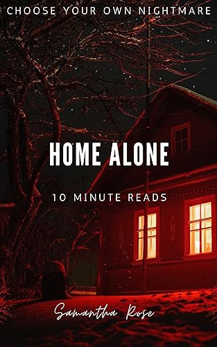 Home Alone (Choose Your Own Nightmare Book #2) (Choose Your Own Nightmare (10 minute reads))