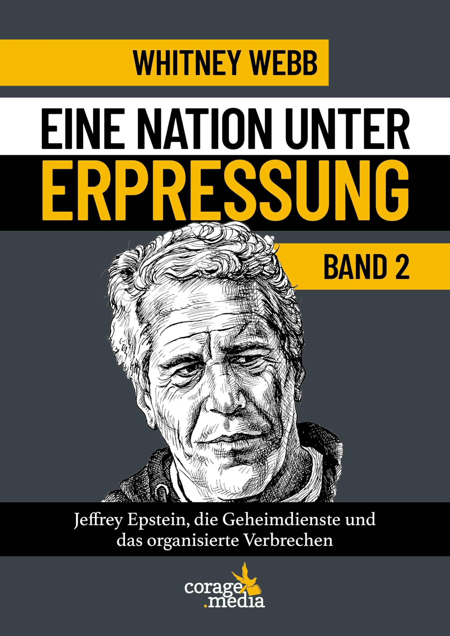 Eine Nation unter Erpressung - Blackmail Band 2: Jeffrey Epstein, die Geheimdienste und das organisierte Verbrechen. Bd 2. Erstmals auf Deutsch!: 1