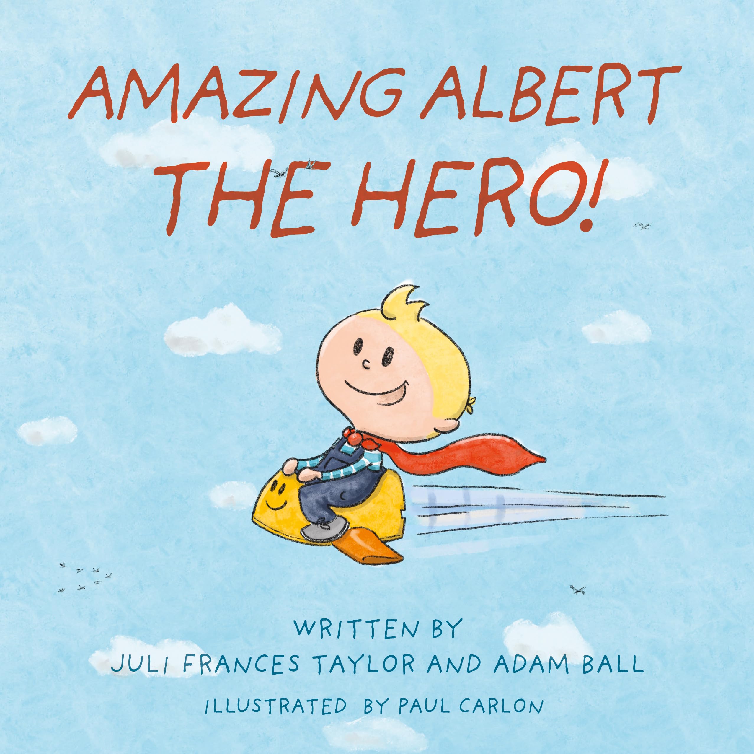 Amazing Albert The Hero! by Adam Ball (Paperback Book)