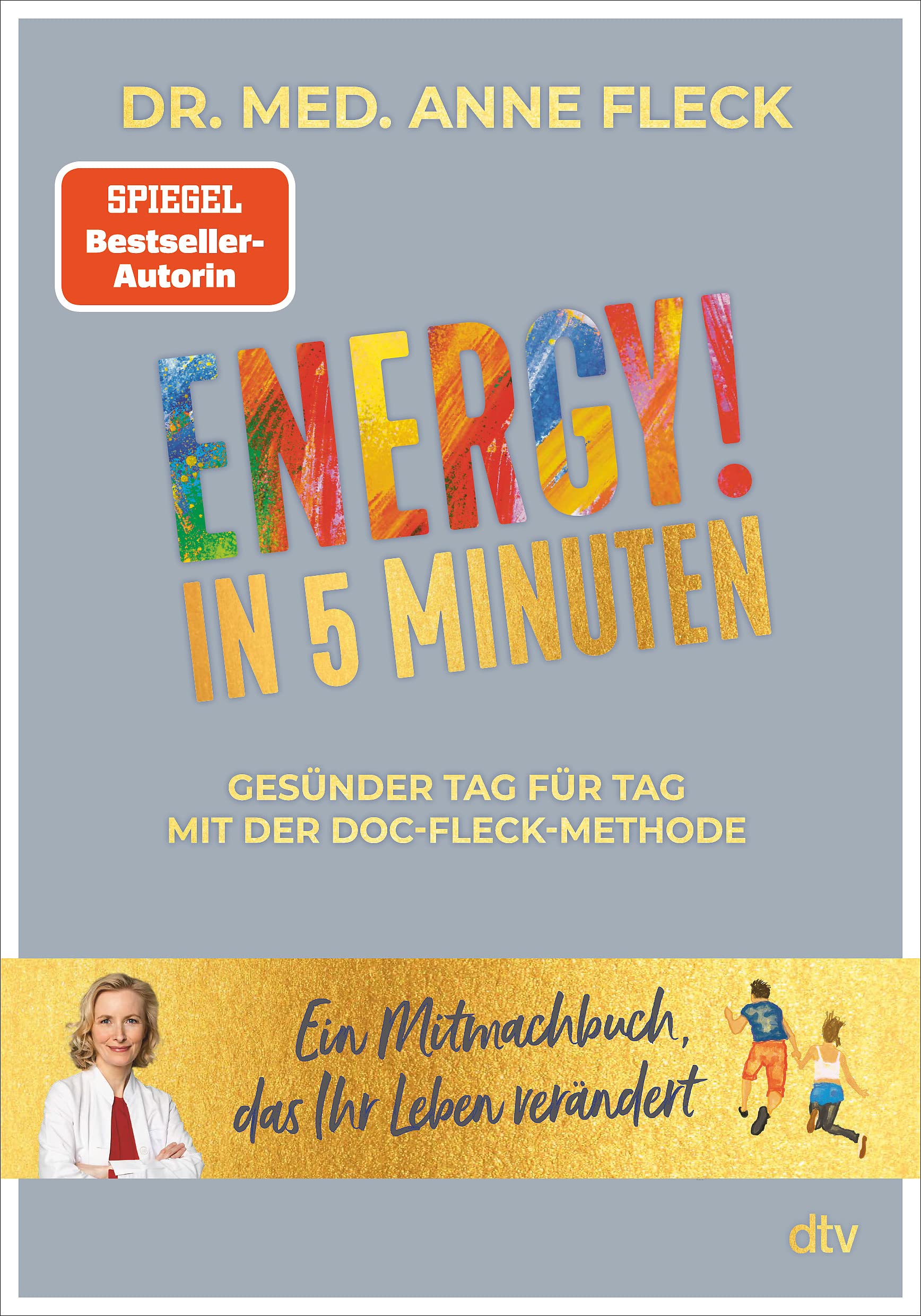ENERGY! in 5 Minuten: Gesünder Tag für Tag mit der Doc-Fleck-Methode – Ein Mitmachbuch, das Ihr Leben verändert | Mehr Vitalität durch antientzündliche Ernährung, Darmgesundheit und gesunde Routinen