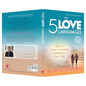 The Five Love Languages: How to Express Heartfelt Commitment to Your Mate