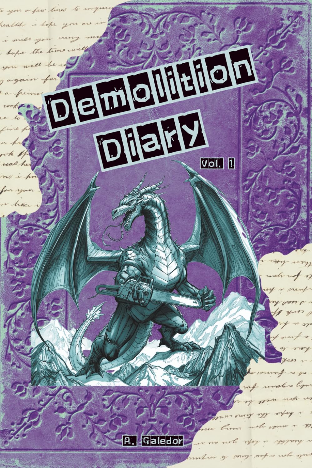 Demolition Diary: Vol 1: A Wreck-It Journal for Stress Relief, Creativity, and Self-Expression