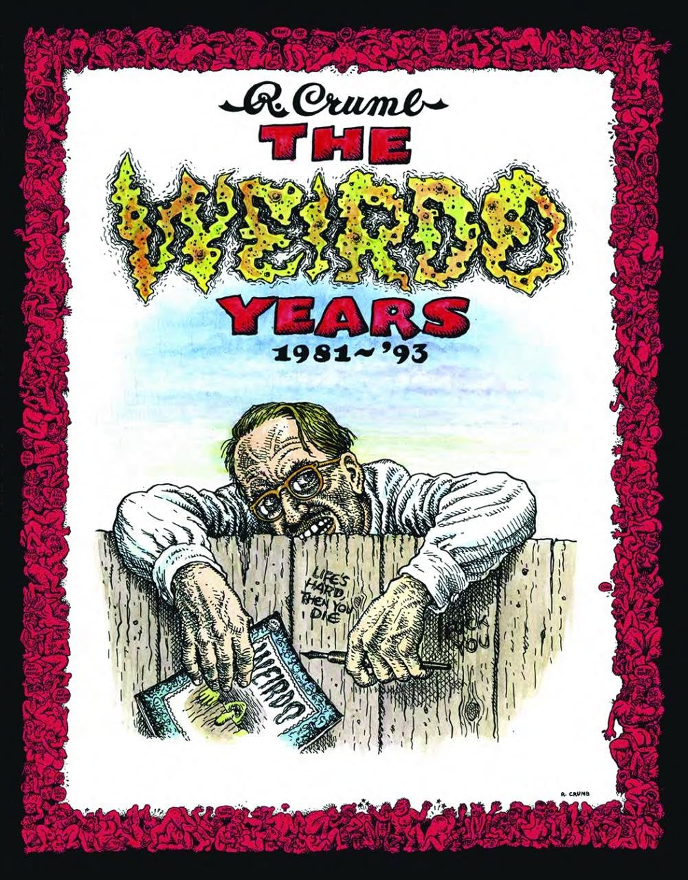 The Weirdo Years by R. Crumb: 1981-'93 Hardcover – November 1, 2013