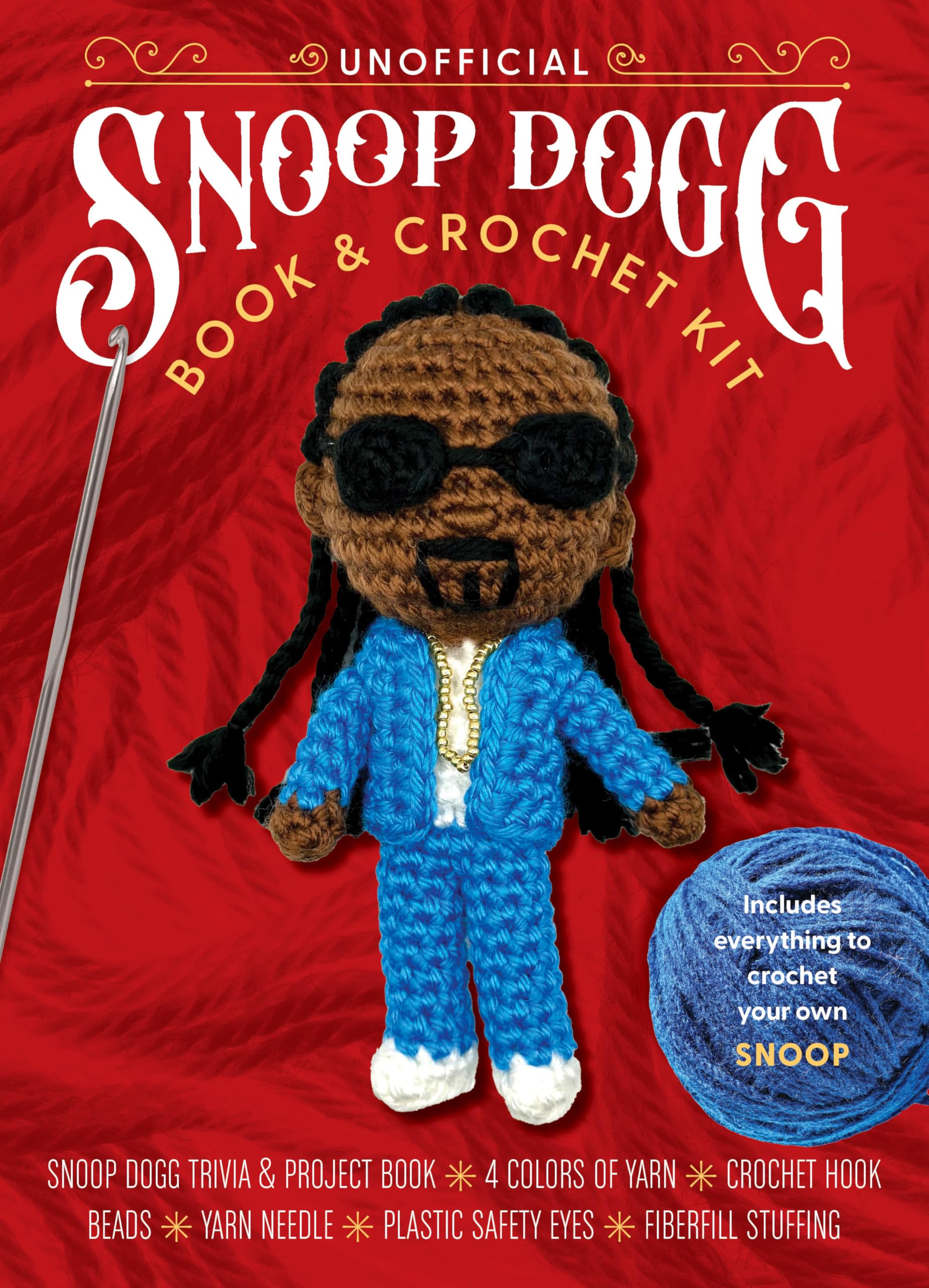 Unofficial Snoop Dogg Book and Crochet Kit: Includes Everything to Crochet Your Own Snoop Dogg–Snoop Dogg Trivia and Project Book, 4 Colors of Yarn, ... Plastic Safety Eyes, Fiberfill Stuffing