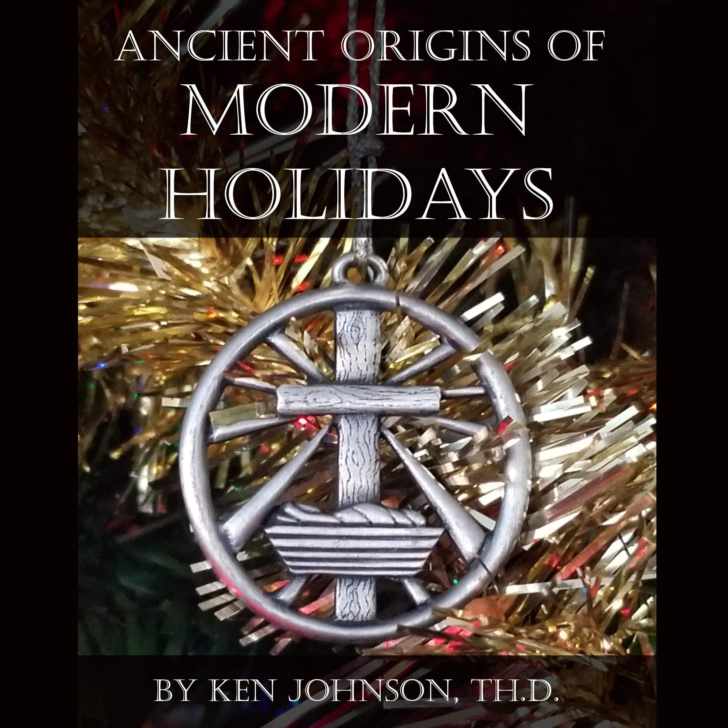 Ancient Origins of Modern Holidays