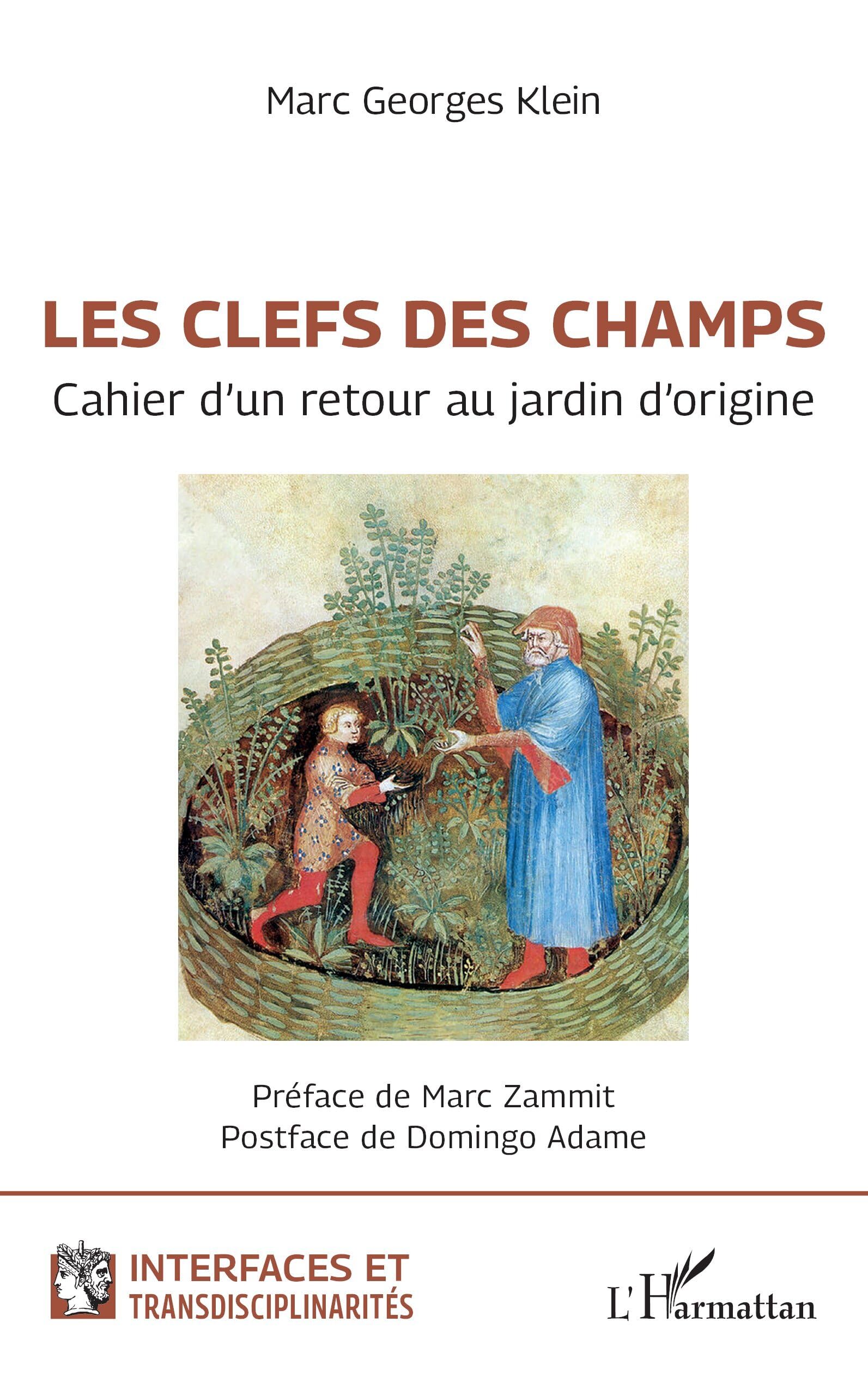 Les clefs des champs: Cahier d’un retour au jardin d’origine (Interfaces Et Transdisciplinarités)
