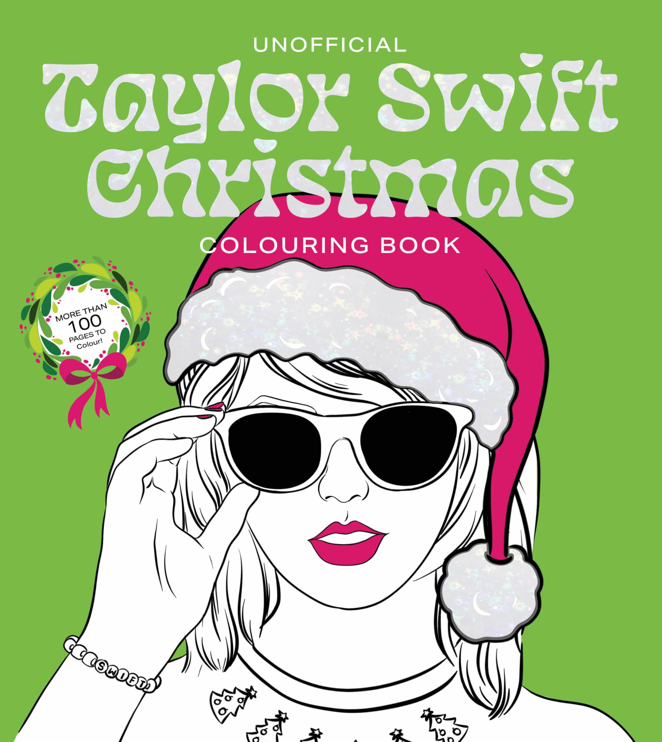 Unofficial Taylor Swift Christmas Colouring Book: More than 100 Pages to Colour!