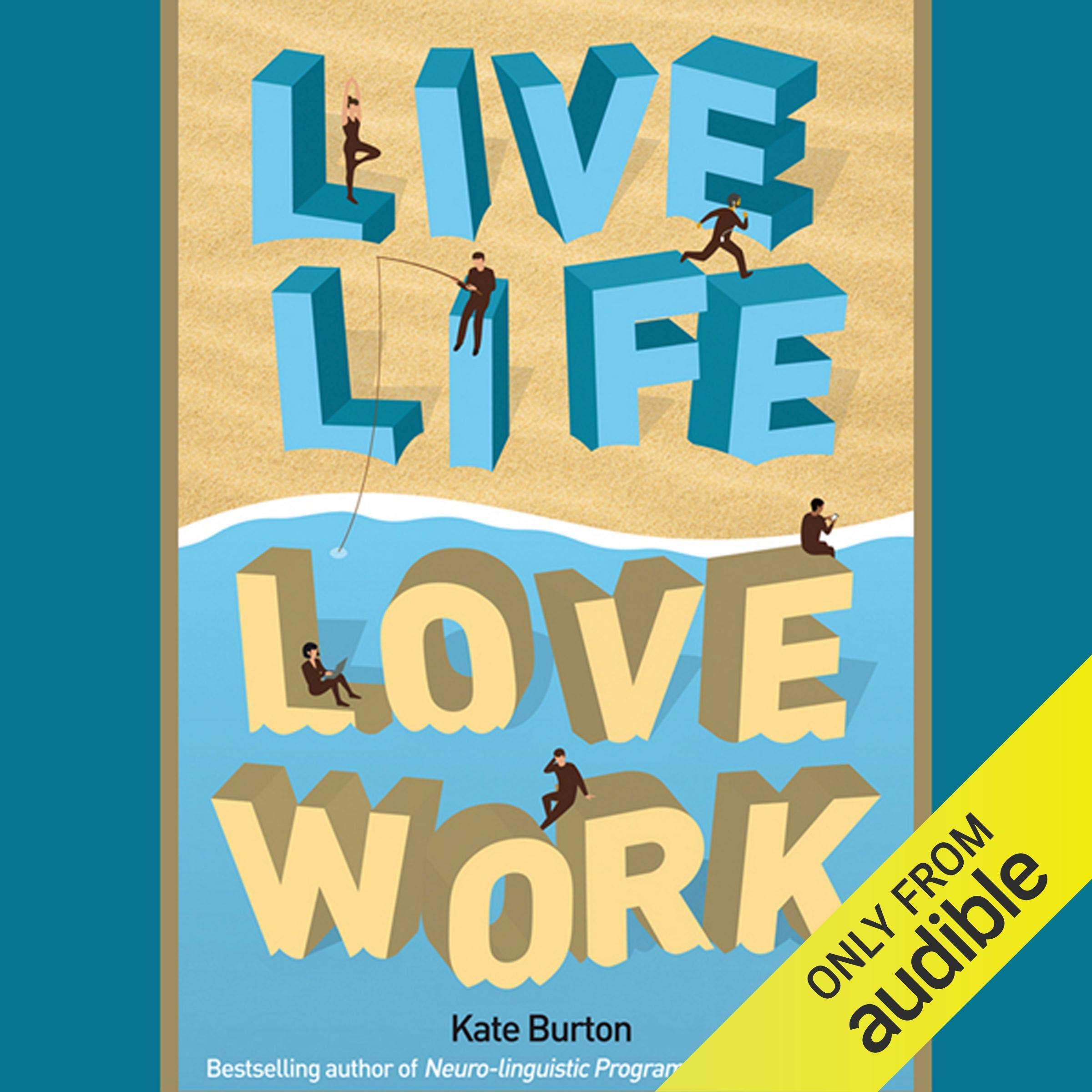 Live Life, Love Work