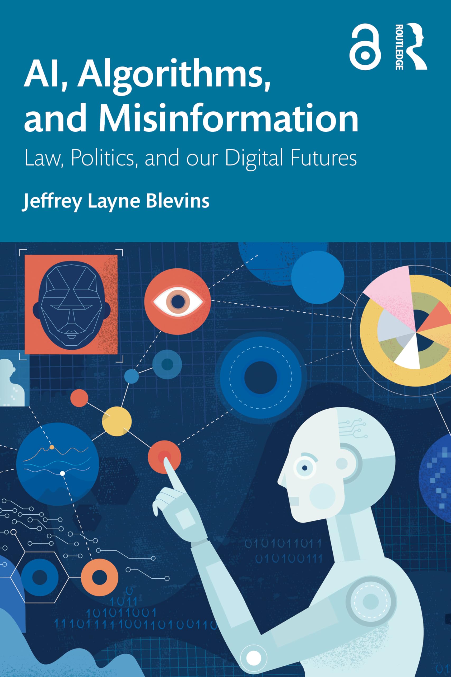 AI, Algorithms, and Misinformation: Law, Politics, and Our Digital Futures