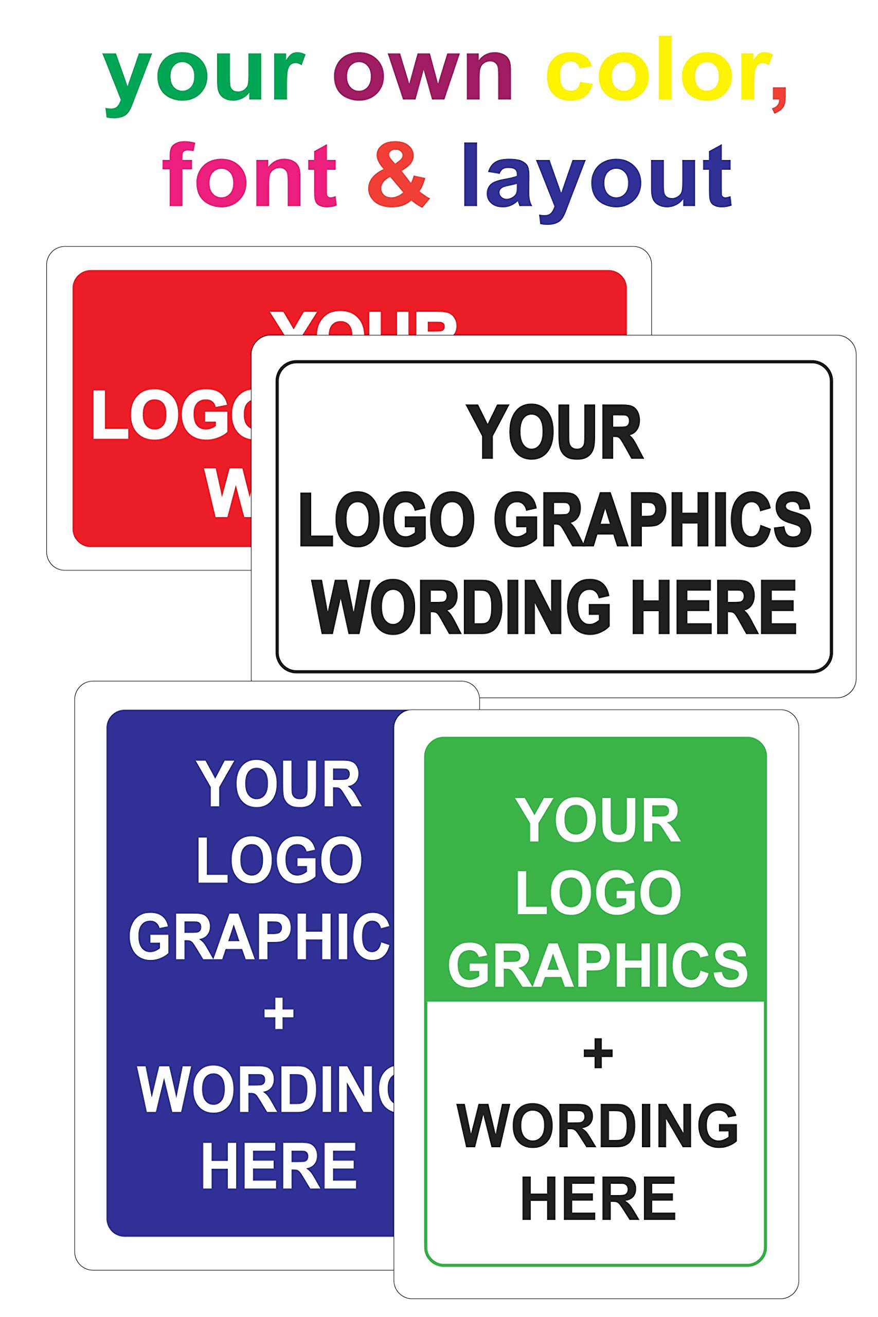 Custom Sign, Personalize it with your own Choice of Colors, Fonts. Heavy-Duty Rust-Free Commercial Grade Plastic Sign, 8"x12" .063"