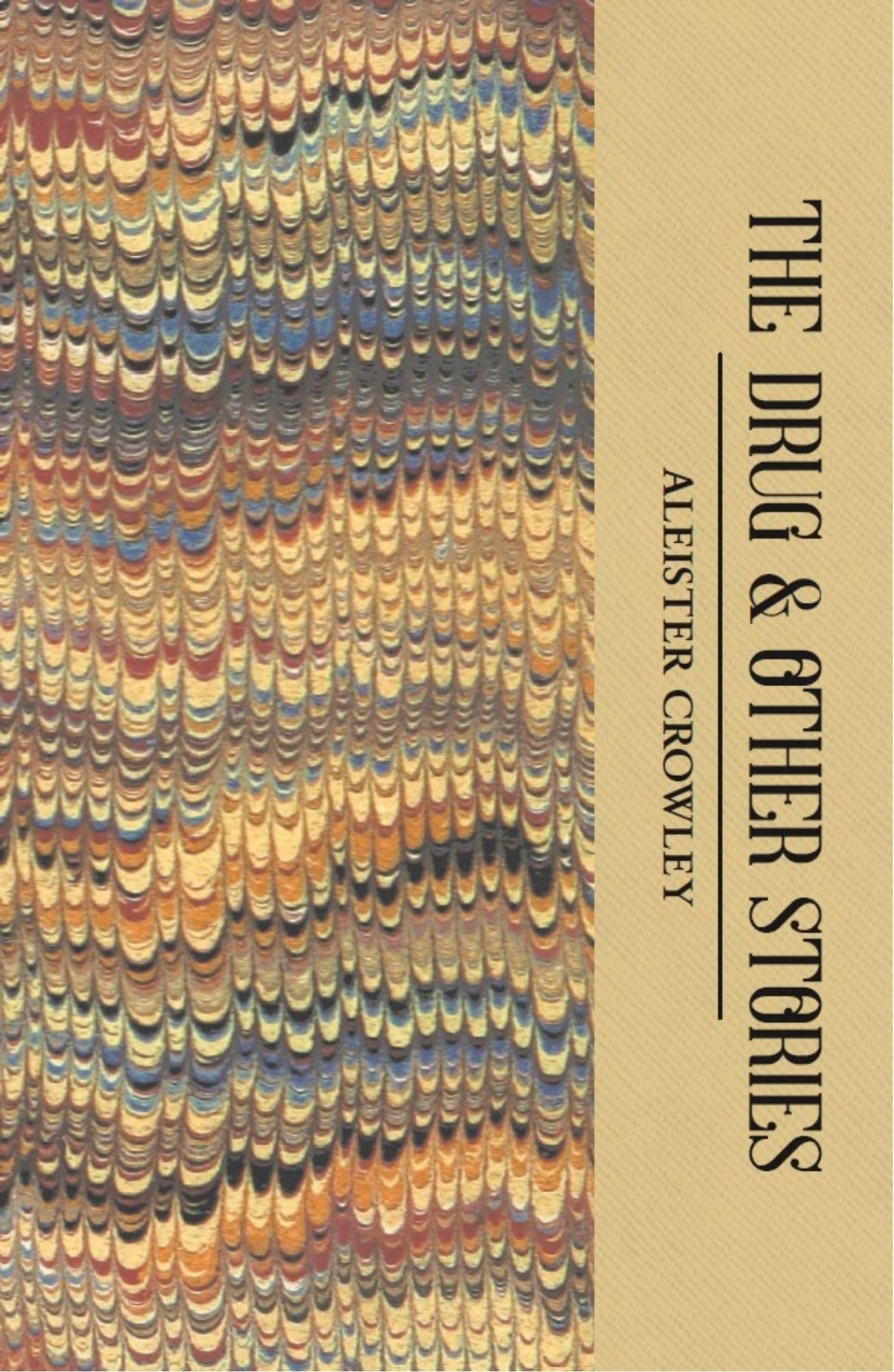 The Drug and Other Stories: Second Edition (Tales of Mystery & The Supernatural)