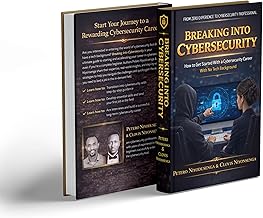 Breaking Into Cybersecurity: How to Get Started With a Cybersecurity Career With No Tech Background