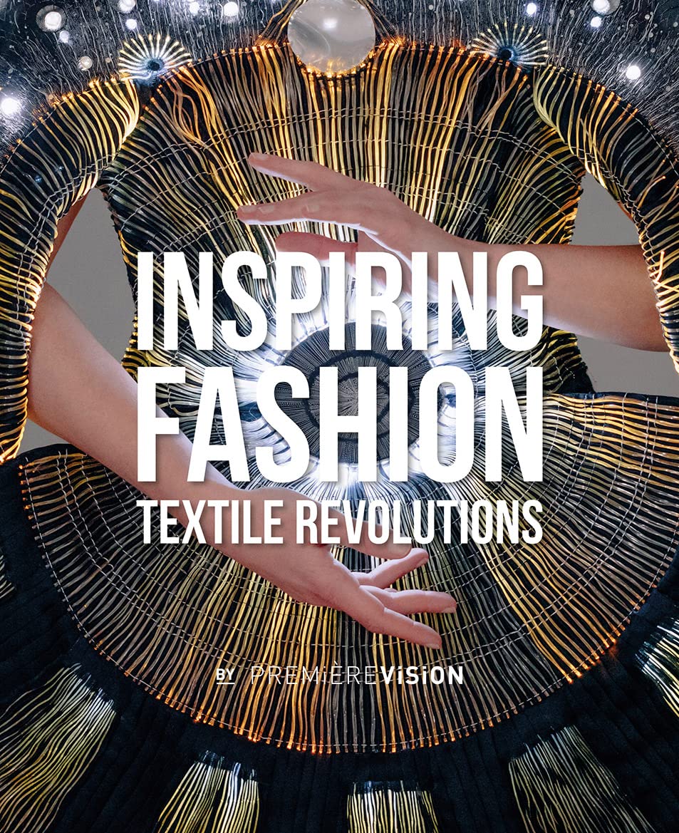 Inspiring fashion: textile revolutions by Première Vision