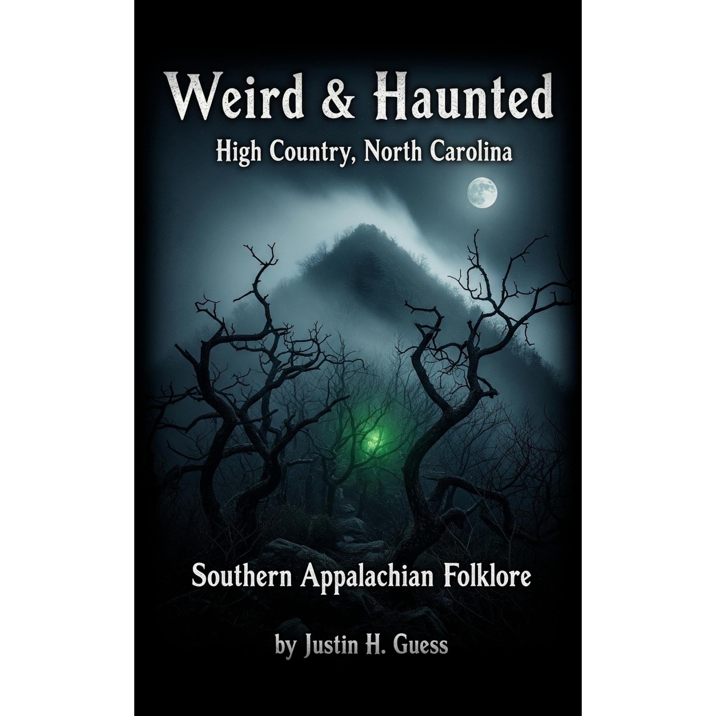 Weird & Haunted High Country North Carolina