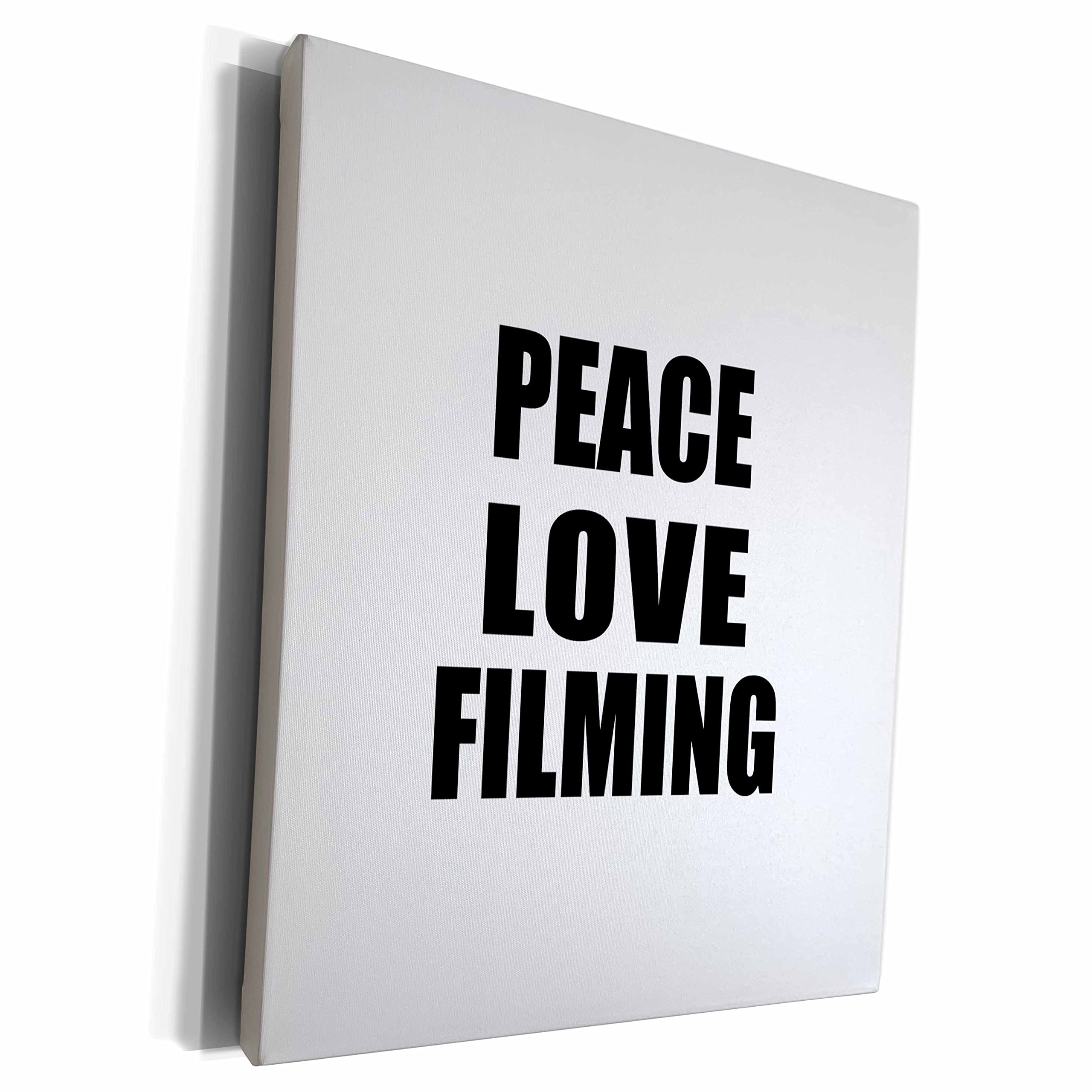 3dRose Peace Love and Filming - Things that make me happy. - Museum Grade Canvas Wrap (cw_184861_1)