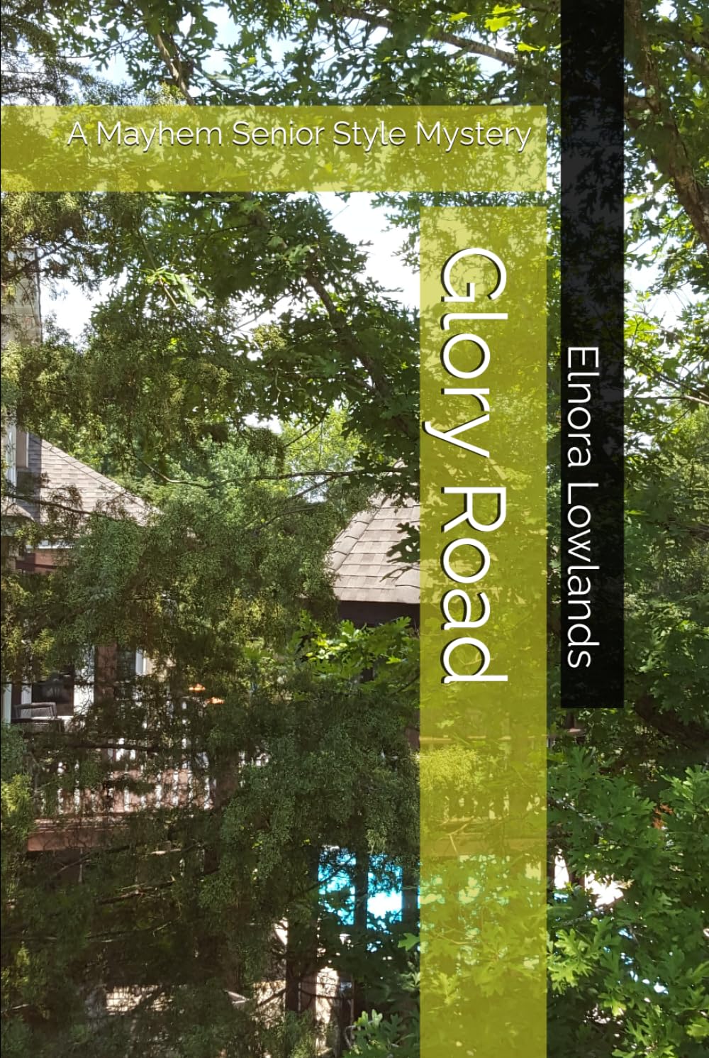 Glory Road: A Mayhem Senior Style Mystery