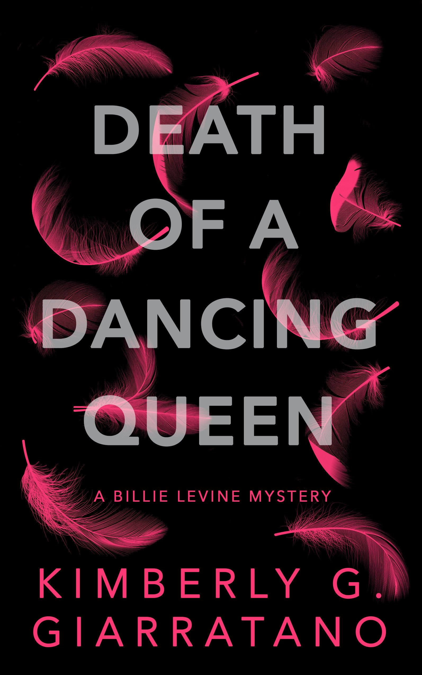 Death of A Dancing Queen: A Billie Levine Mystery