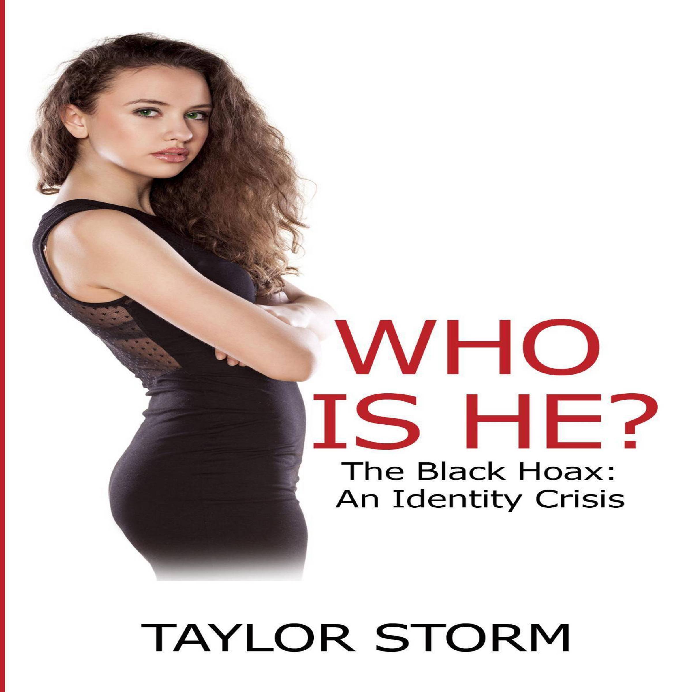 Cover art for Who Is He?: The Black Hoax: An Identity Crisis