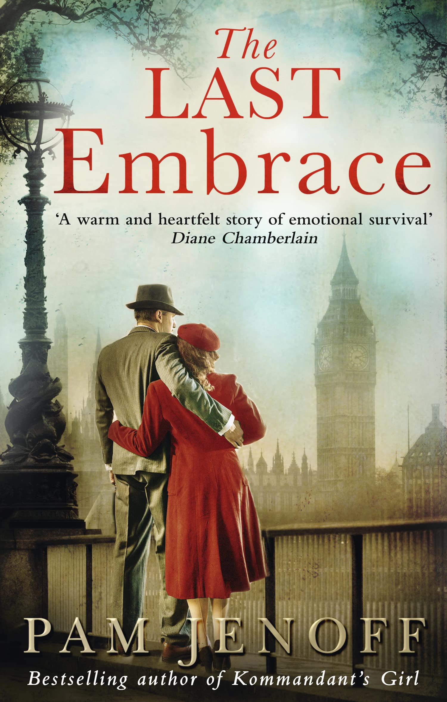 The Last Embrace: A Heartbreaking Historical Novel of Secrets and Sacrifice During World War II