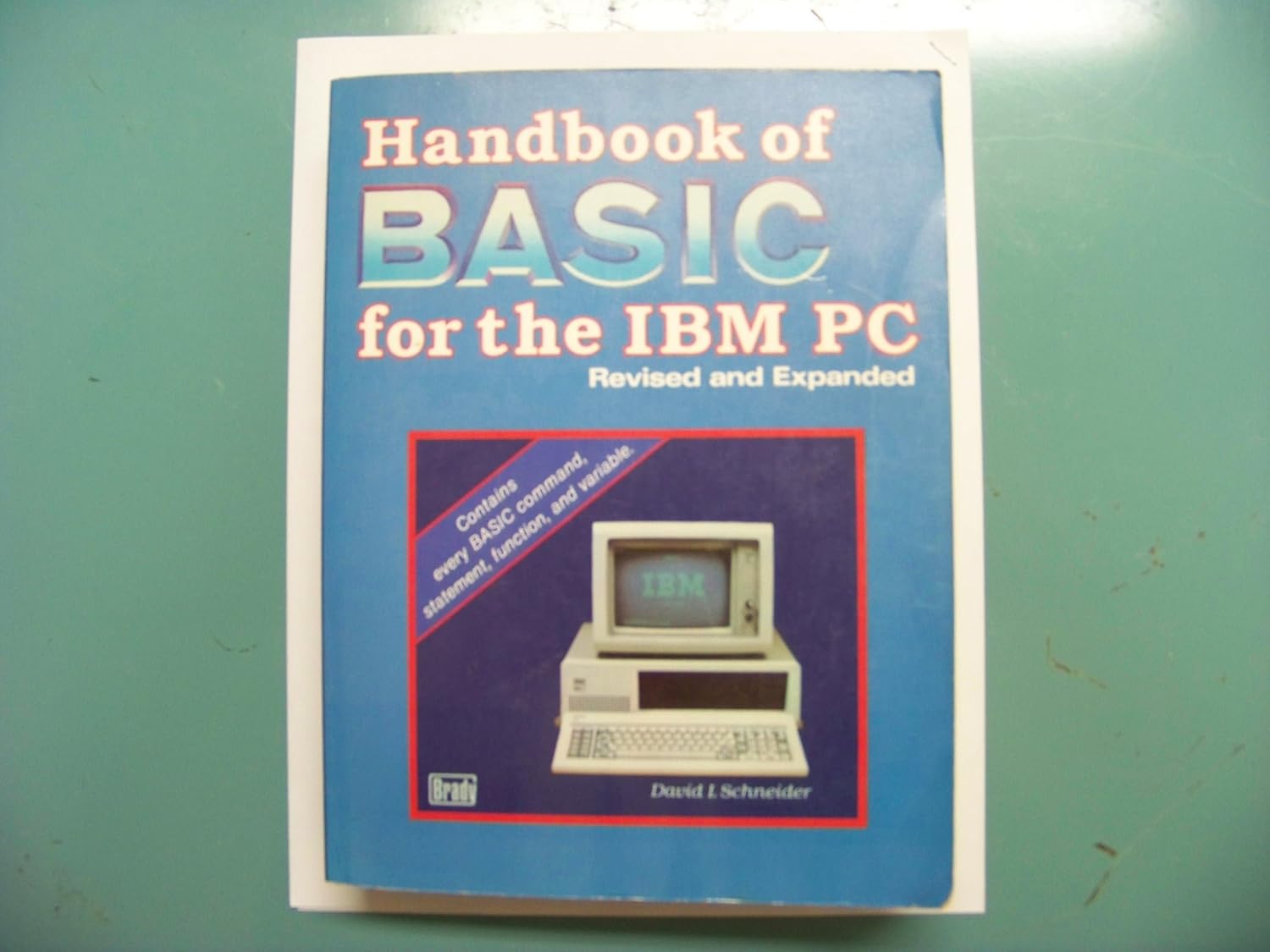 Handbook of BASIC for the IBM-PC: Revised and expanded: Schneider ...