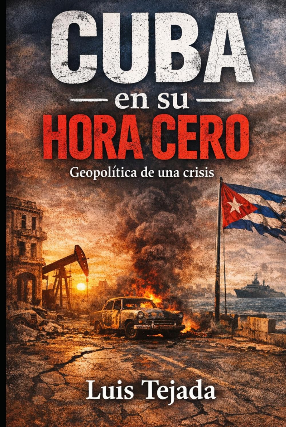 Cuba en su hora cero: Geopolítica de una crisis