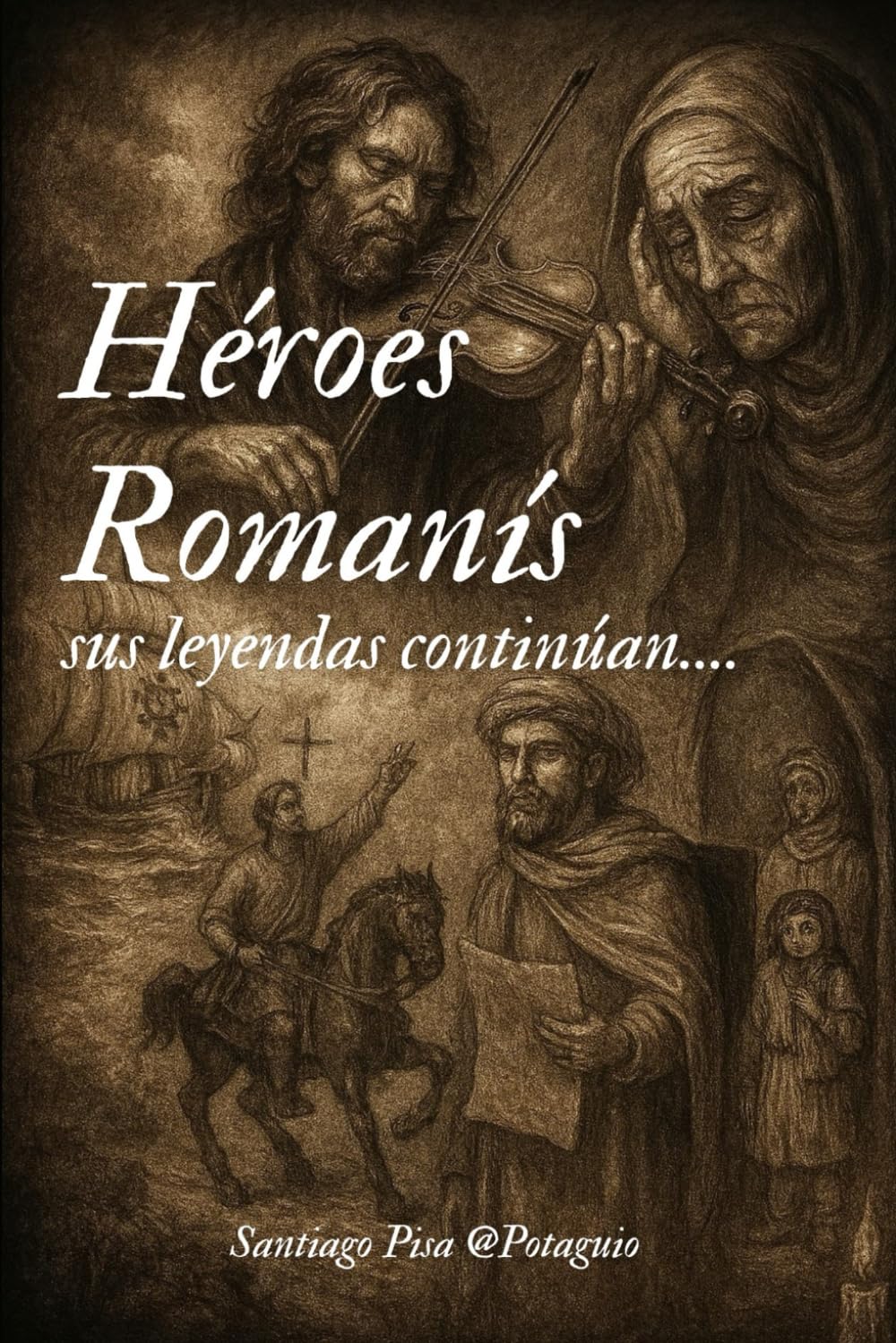 De héroes romaníes sus leyendas continúan