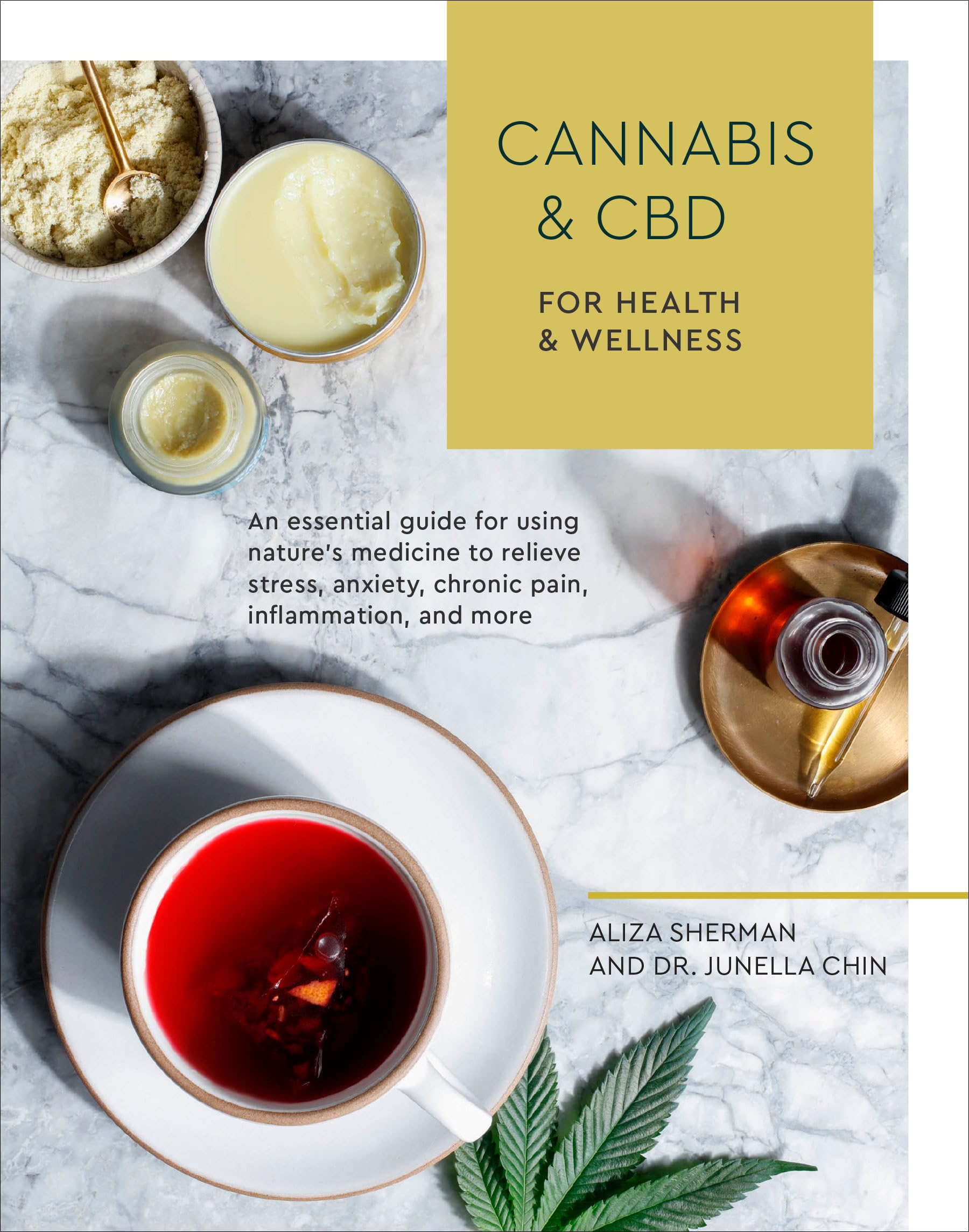 Cannabis and CBD for Health and Wellness: An Essential Guide for Using  Nature's Medicine to Relieve Stress, Anxiety, Chronic Pain, Inflammation,  and More: Sherman, Aliza, Chin, Dr. Junella: 9781984856852: Amazon.com:  Books