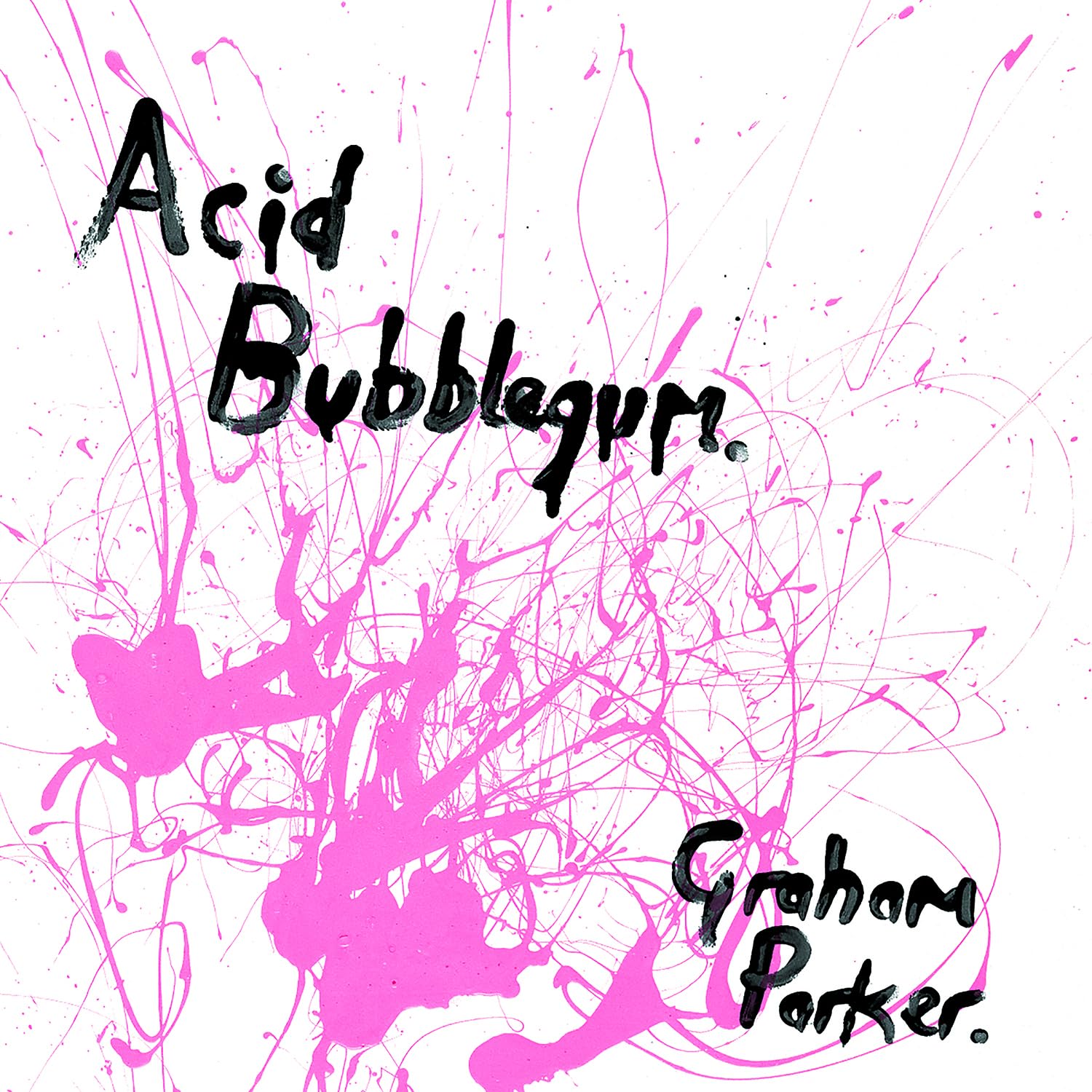 Graham Parker Acid Bubblegum LP Vinyl ICON1070 NEW