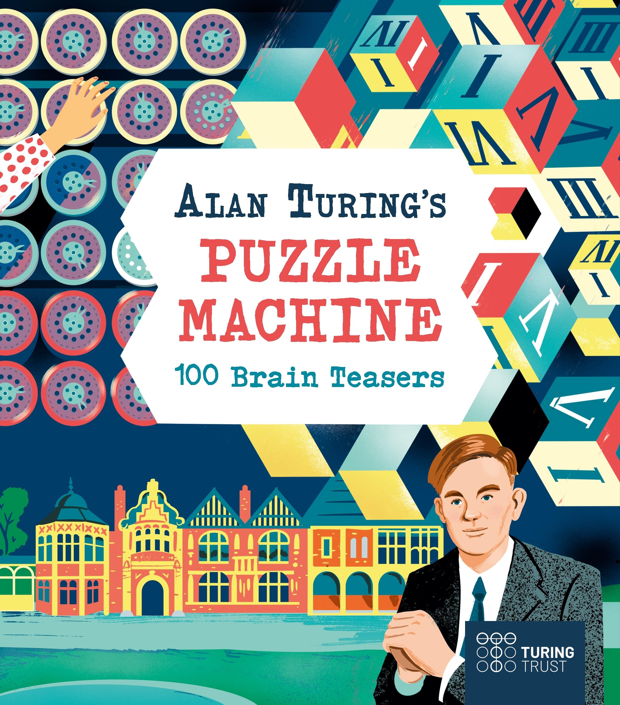 Alan Turing's Puzzle Machine: 100 Brain Teasers by Emily Stead (Paperback Book)