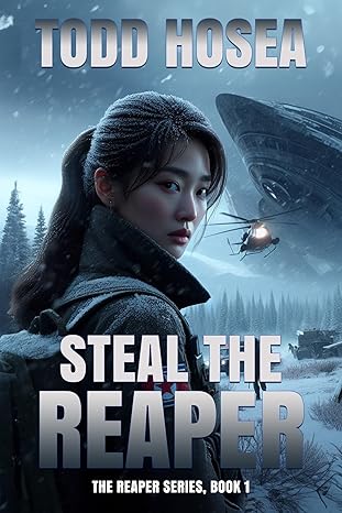 Featured Sci-fi: Steal the Reaper (Reaper Series Book 1) by Todd Hosea
