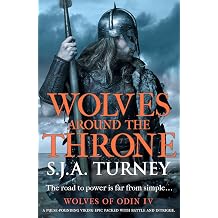 Wolves around the Throne A pulse-pounding Viking epic packed with battle and intrigue Wolves of Odin Book 4