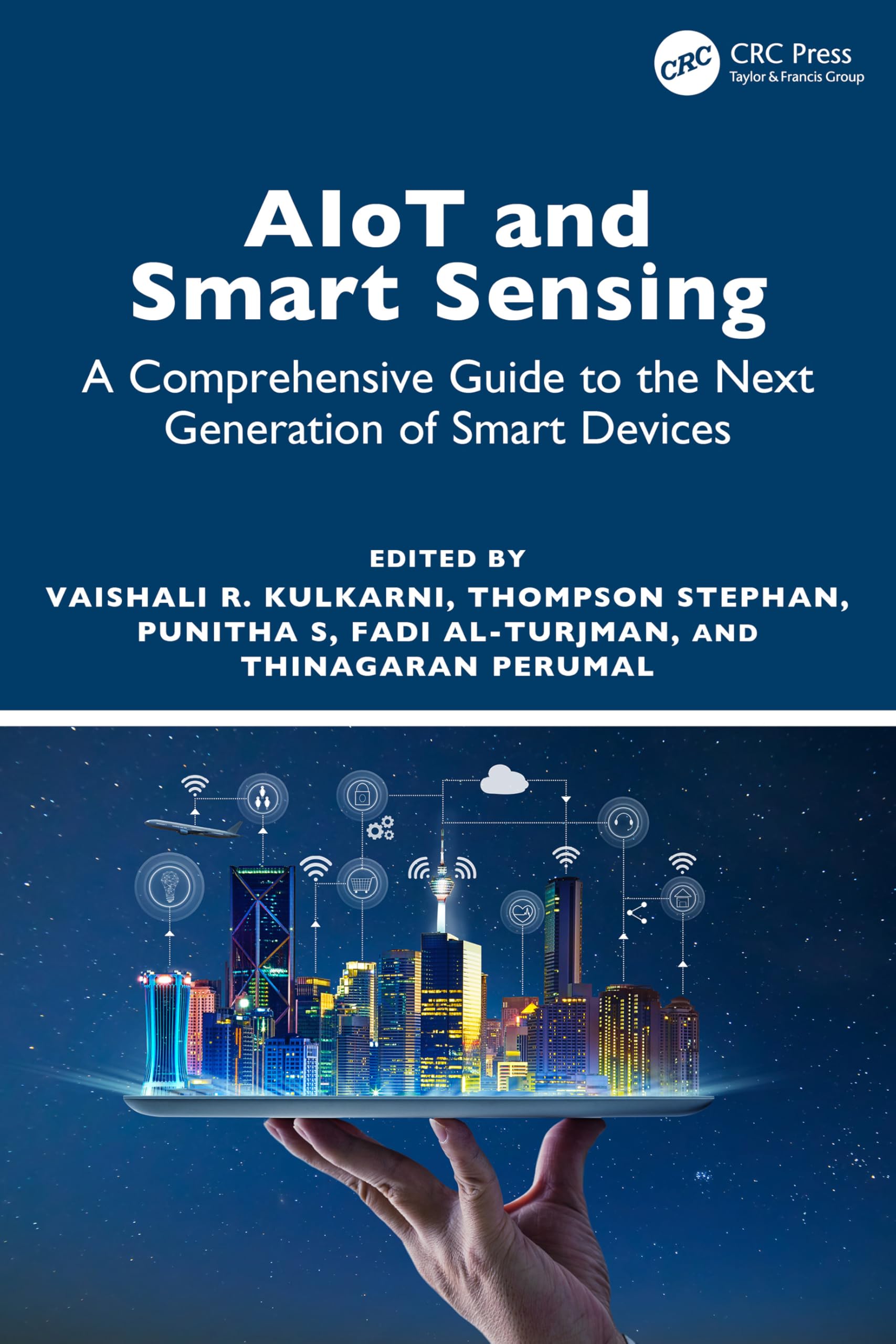AIoT and Smart Sensing: A Comprehensive Guide to the Next Generation of Smart Devices