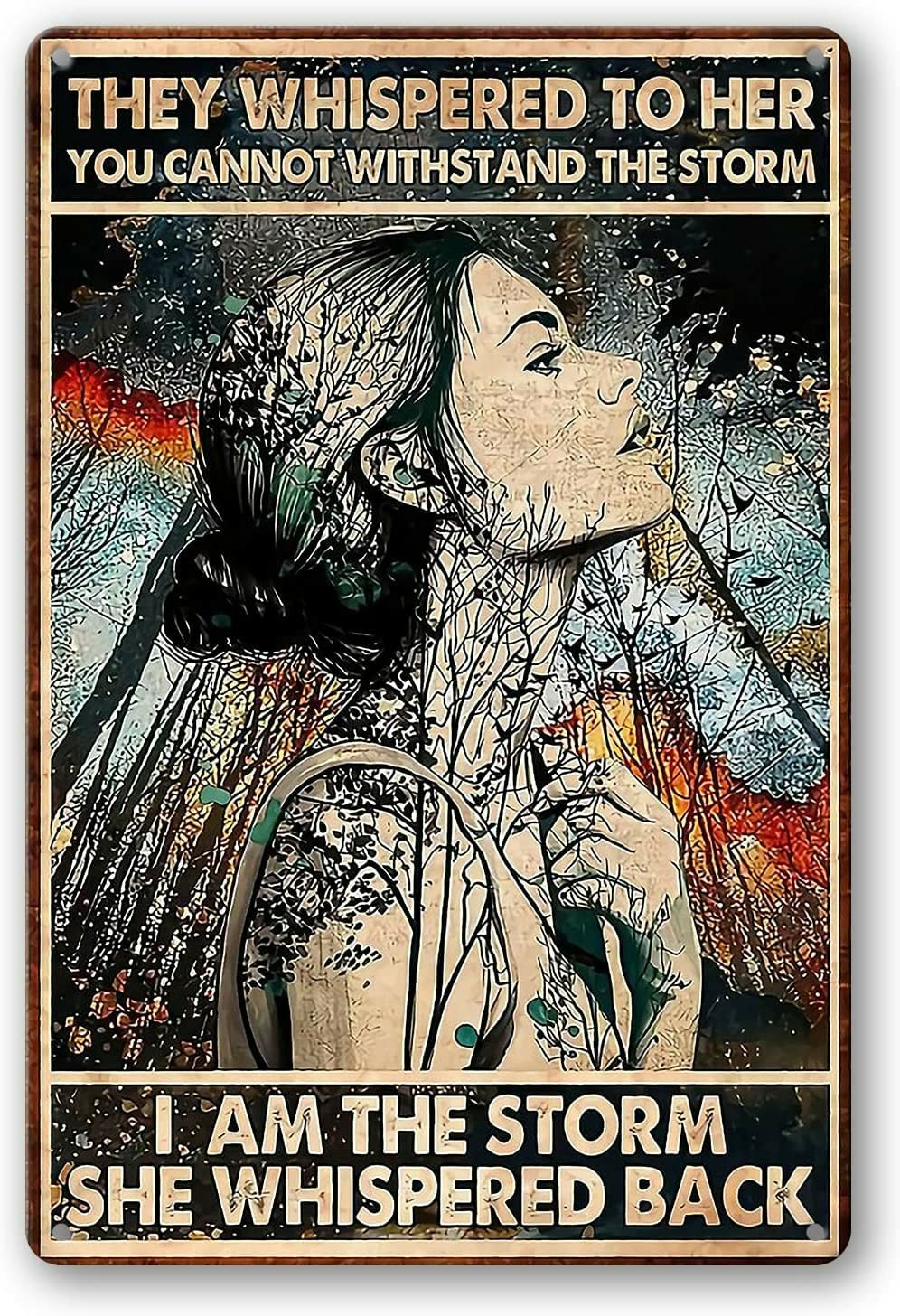 Girl They Whisper to her You Can't take The Storm she Whispers i am The Storm Vintage Metal Sign Plaque Metal Fun tin Sign Entrance Decoration Gallery Wall Sign 5.5x8inch