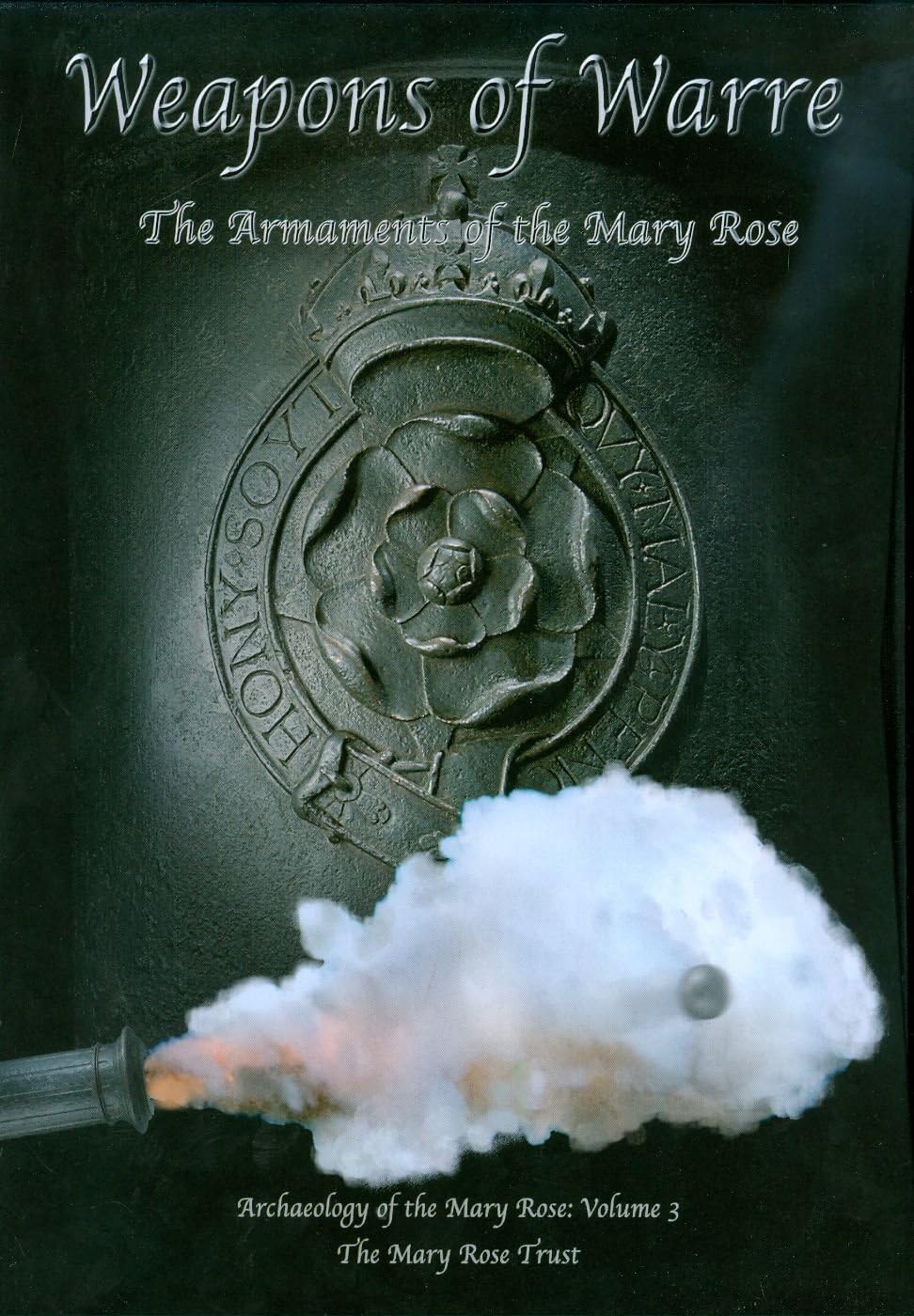 Weapons of Warre: The Armaments of the Mary Rose Hardcover – March 1, 2010