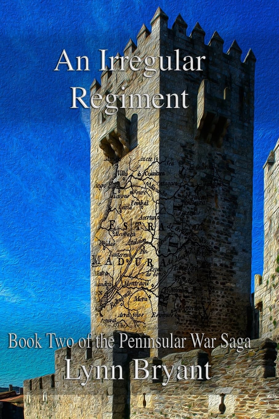 An Irregular Regiment: Volume 2 (The Peninsular War Saga)