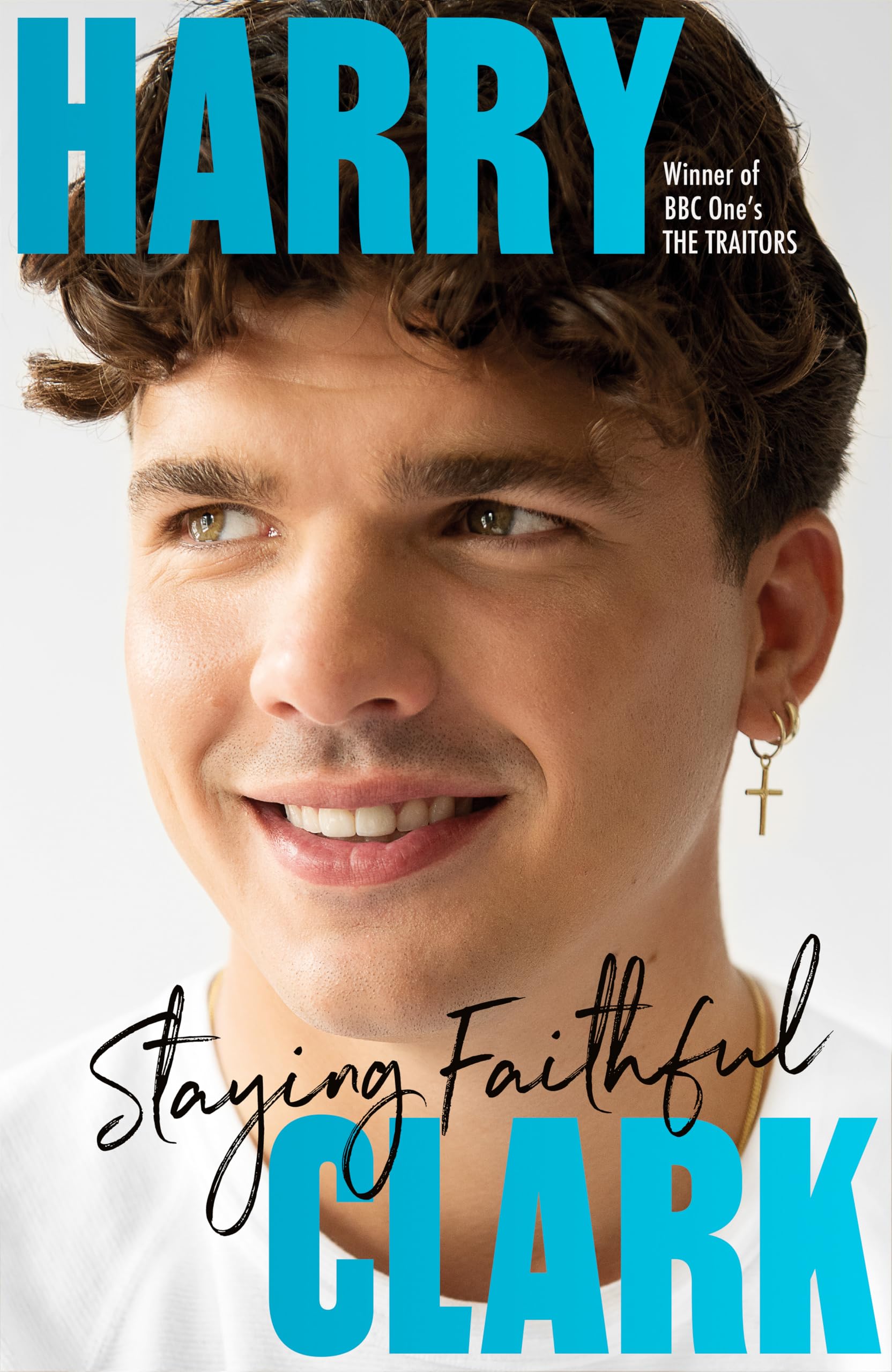 Harry Clark Staying Faithful: Expanded edition (Hardback Book)