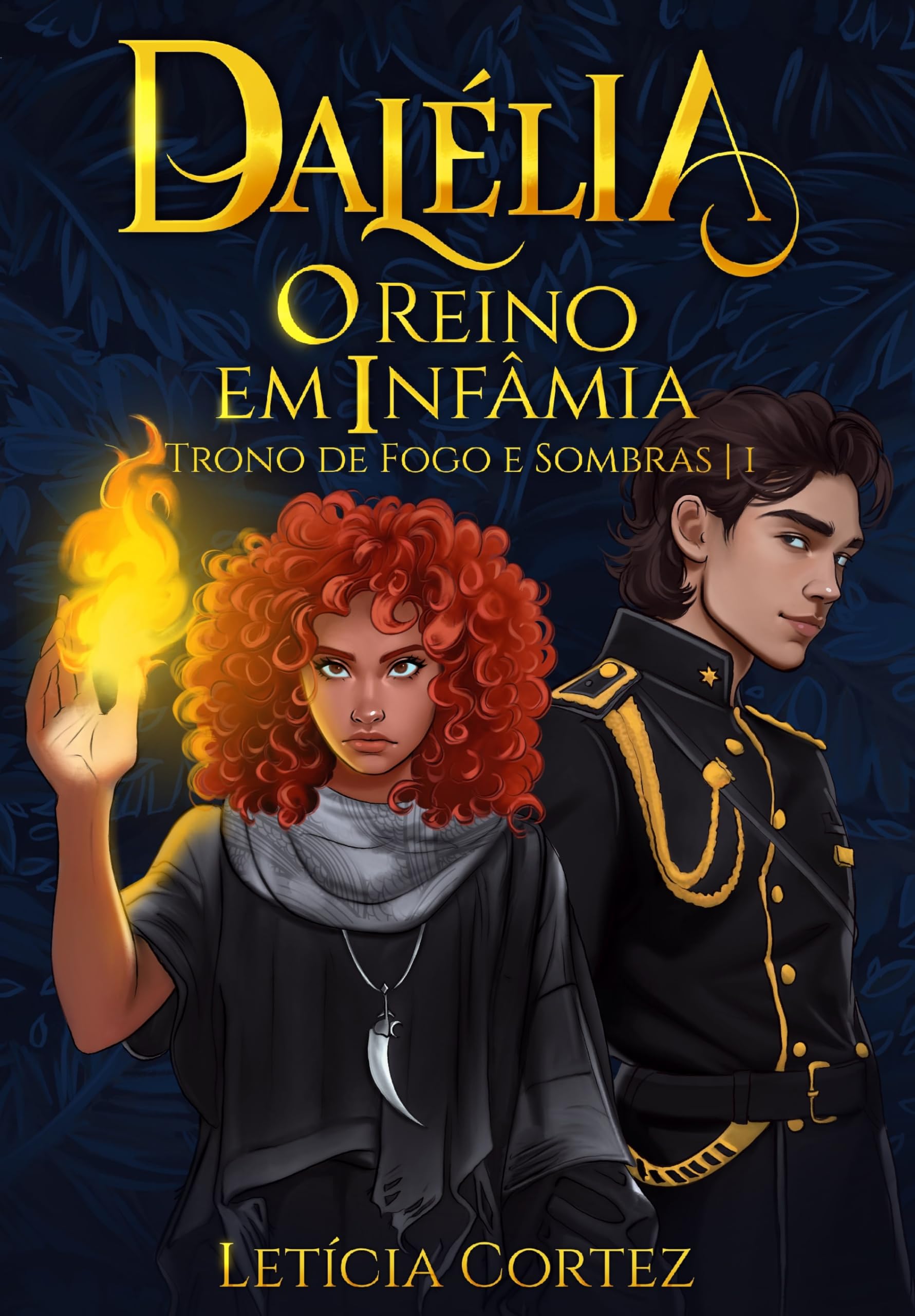 Dalélia, O Reino Em Infâmia (Trono de Fogo e Sombras Livro 1)