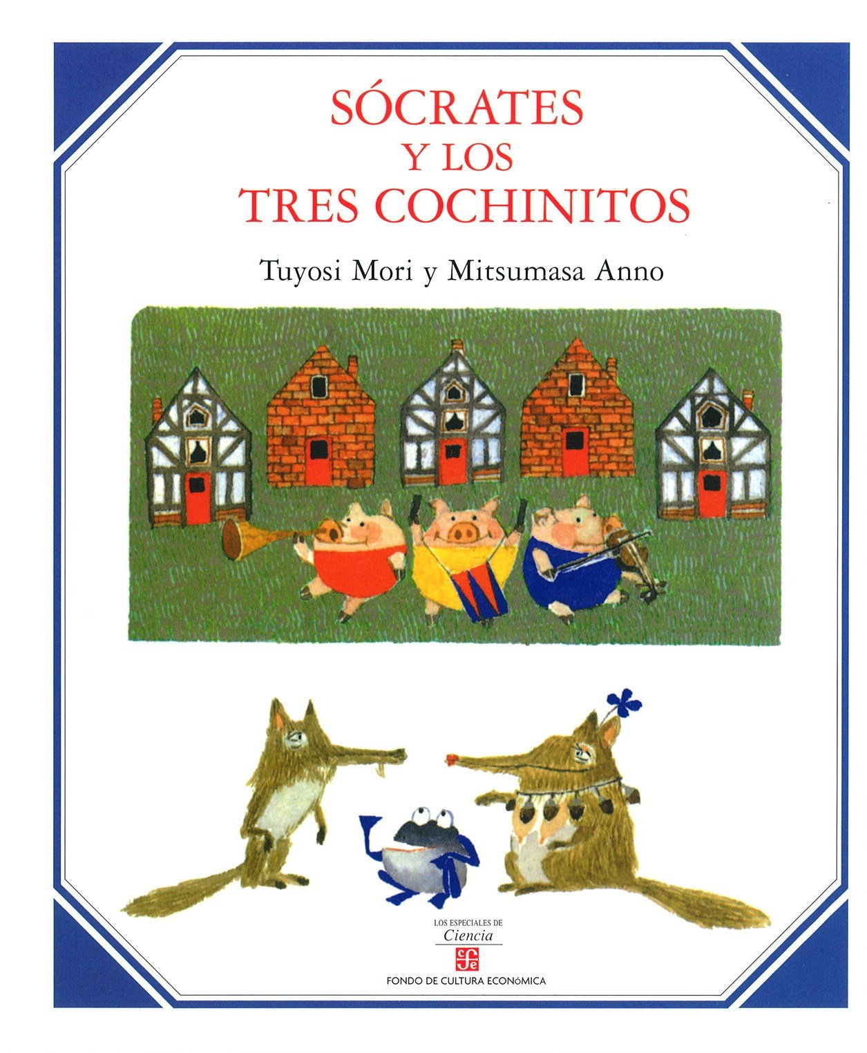 Socrates y los tres cochinitos (Los Especiales De Ciencia) (Spanish Edition)