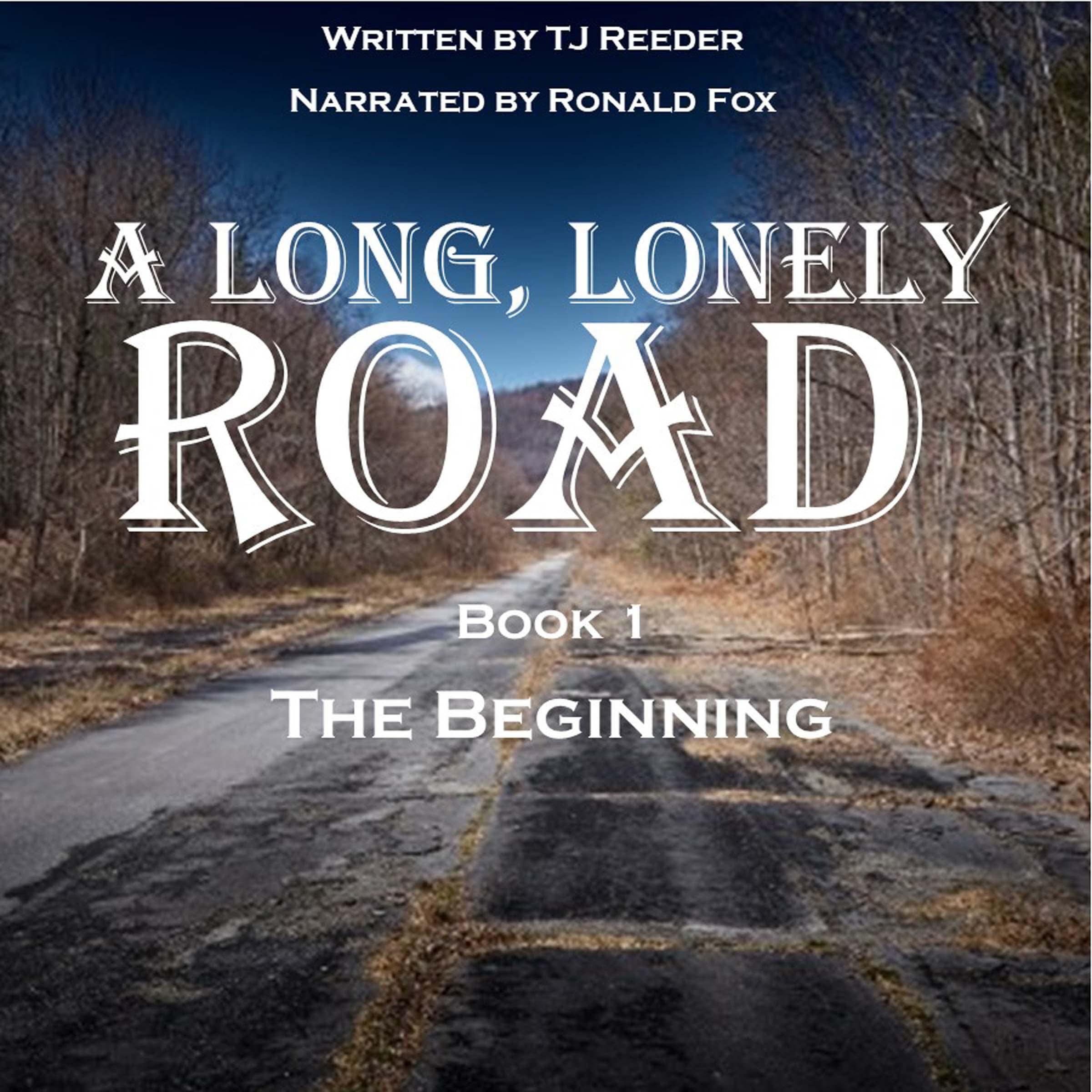 Cover art for The Beginning: A Long Lonely Road, Book 1
