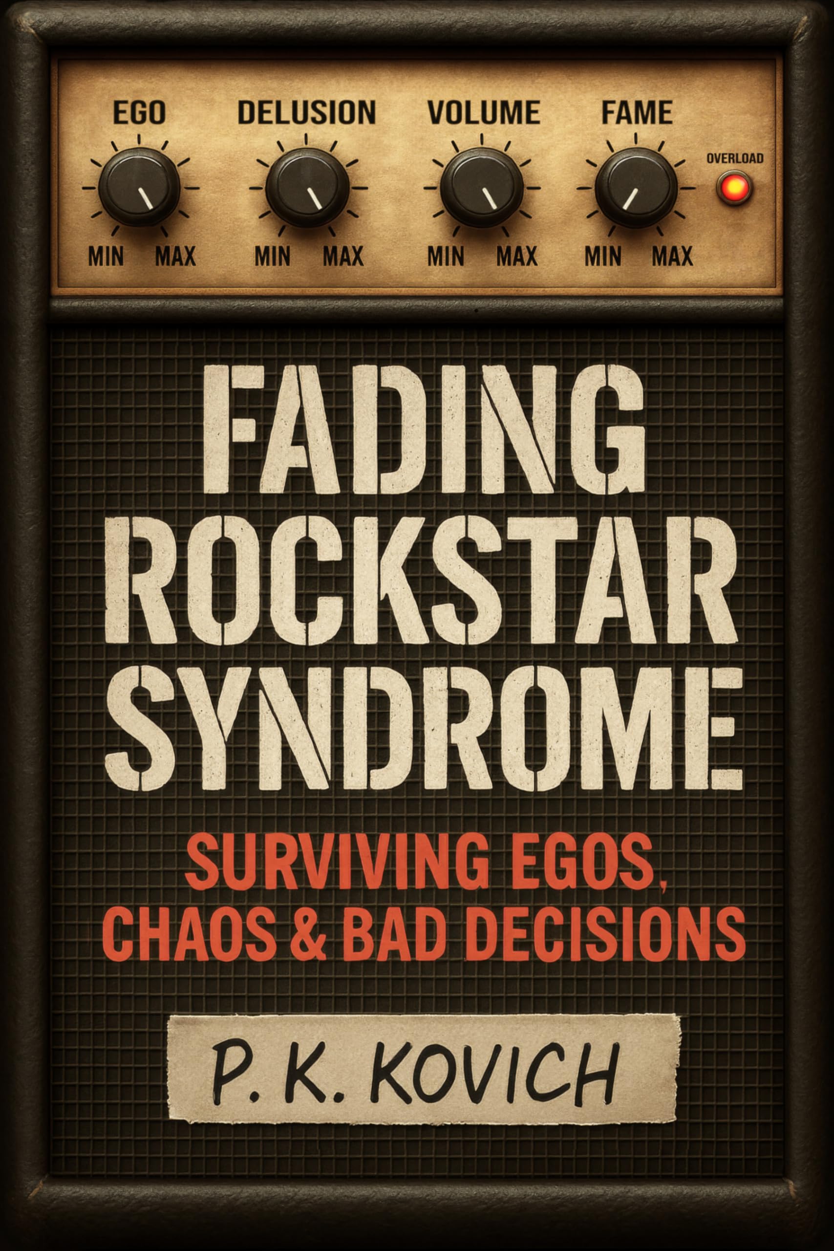 Fading Rockstar Syndrome: Surviving Egos, Chaos & Bad Decisions
